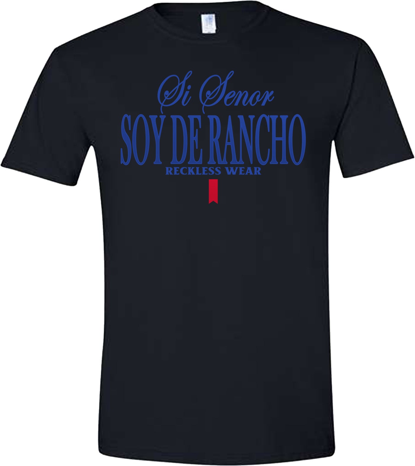 SI SENOR SOY DE RANCHO TSHIRT