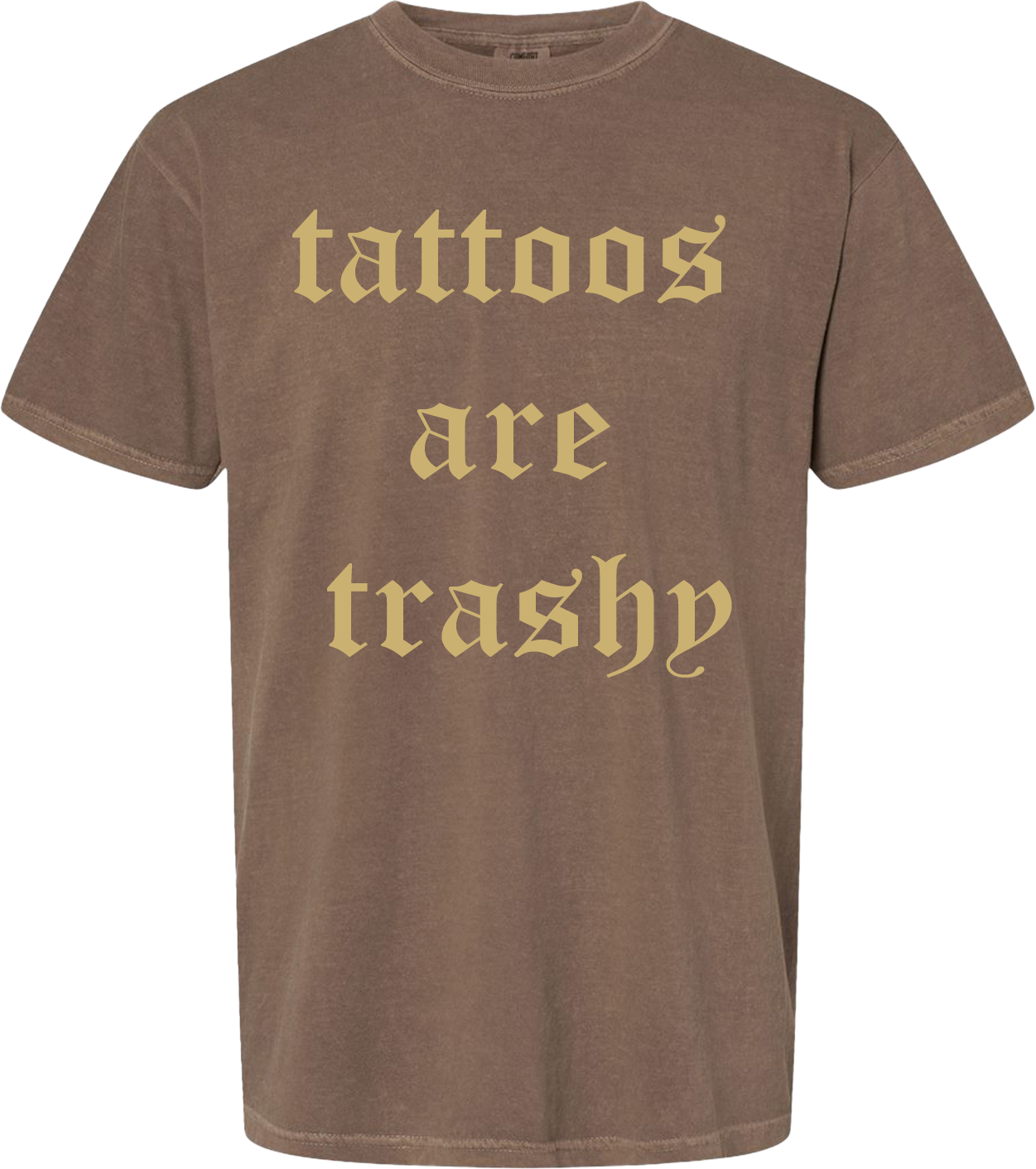 TATTOOS ARE TRASHY
