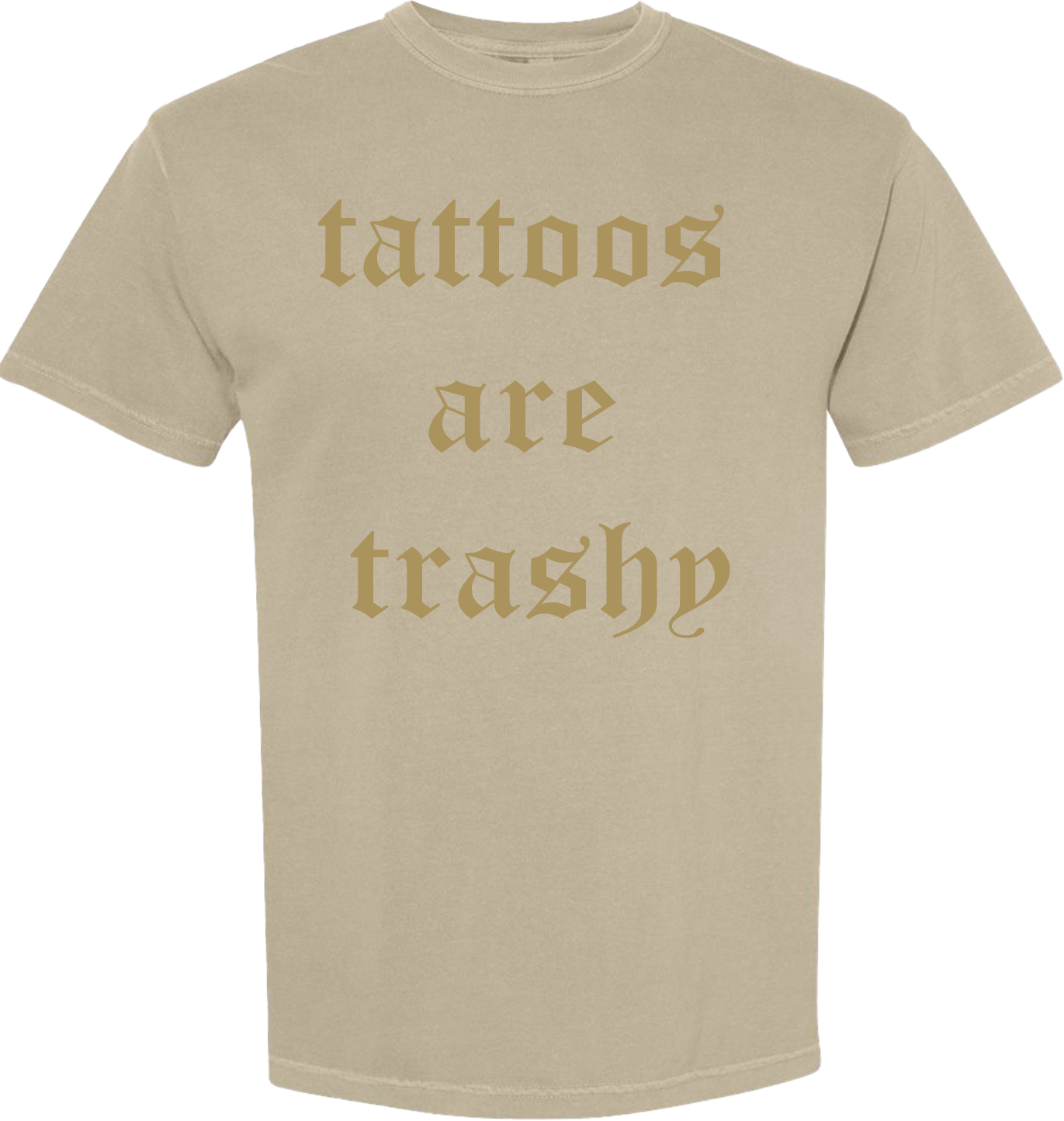 TATTOOS ARE TRASHY