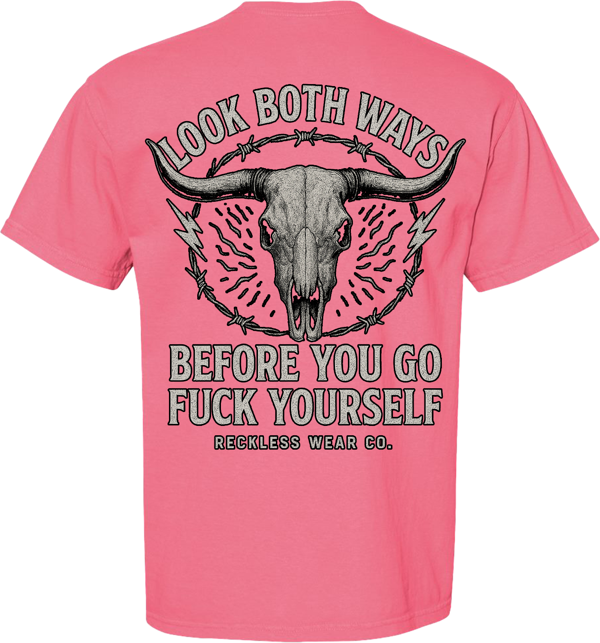 Look Both Ways Before You Go Fuck Yourself Tee