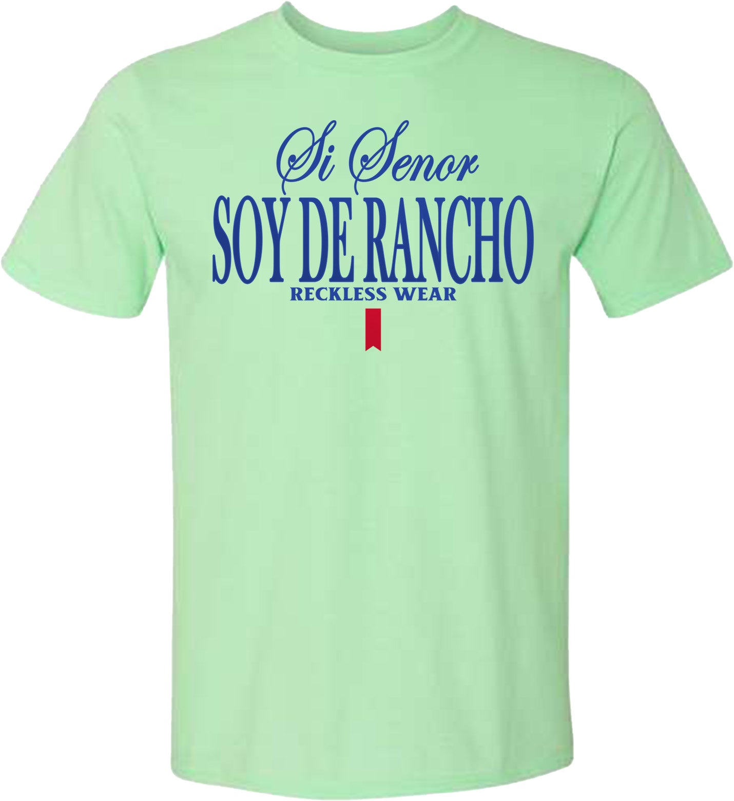 SI SENOR SOY DE RANCHO TSHIRT