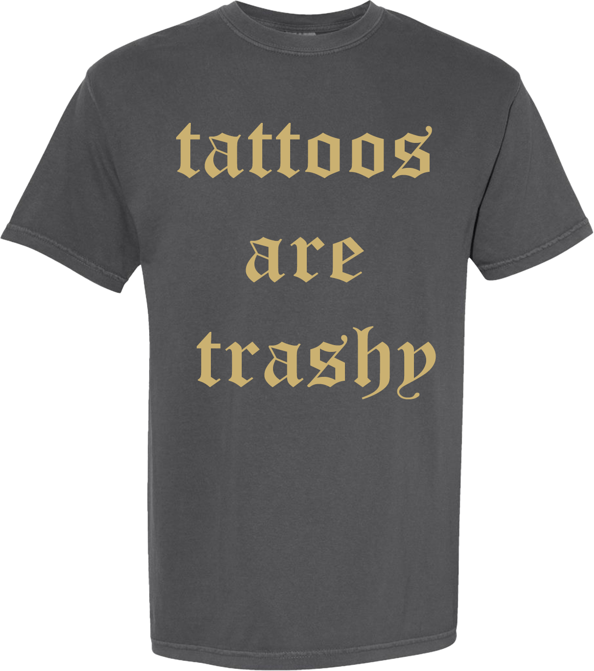 TATTOOS ARE TRASHY