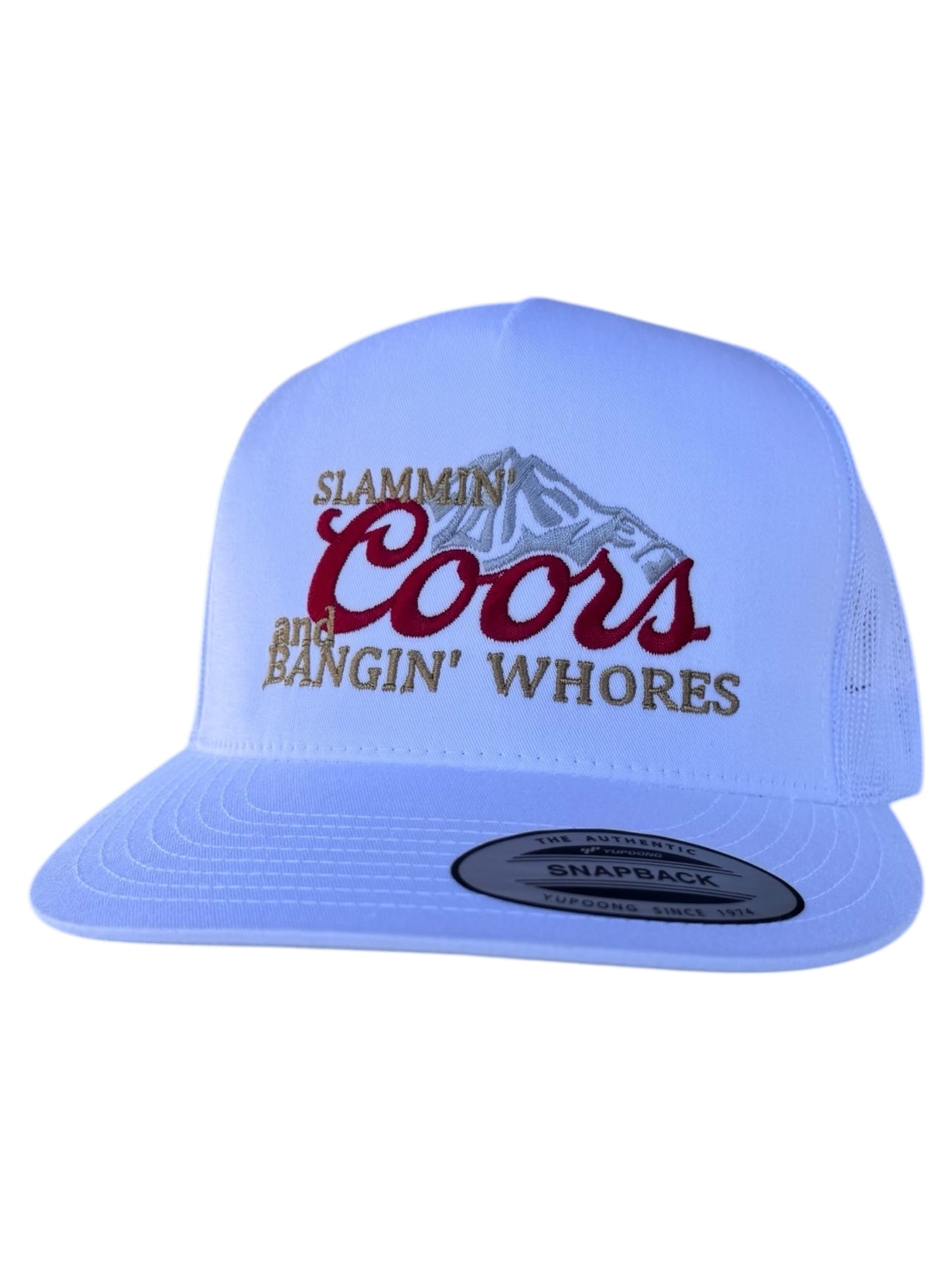 SLAMMIN COORS AND BANGIN WHORES