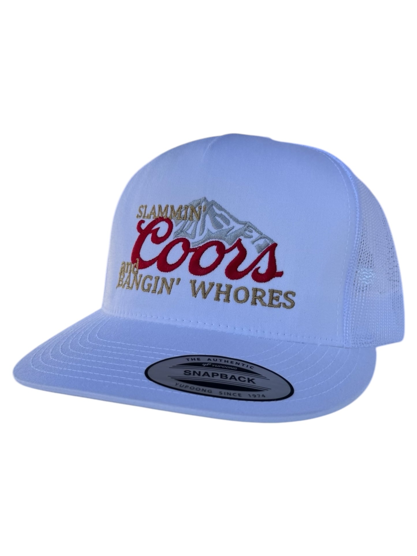 SLAMMIN COORS AND BANGIN WHORES