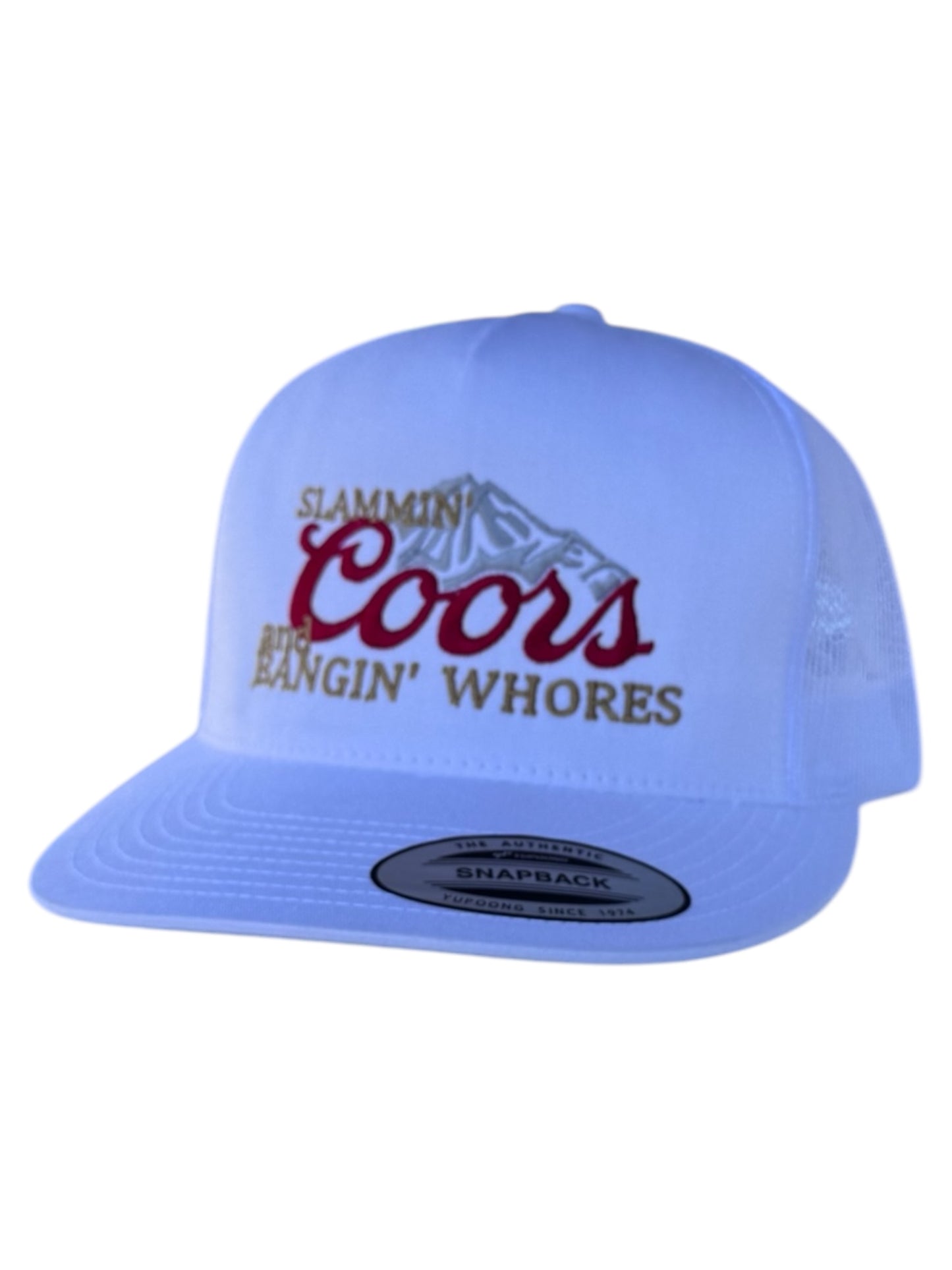 SLAMMIN COORS AND BANGIN WHORES