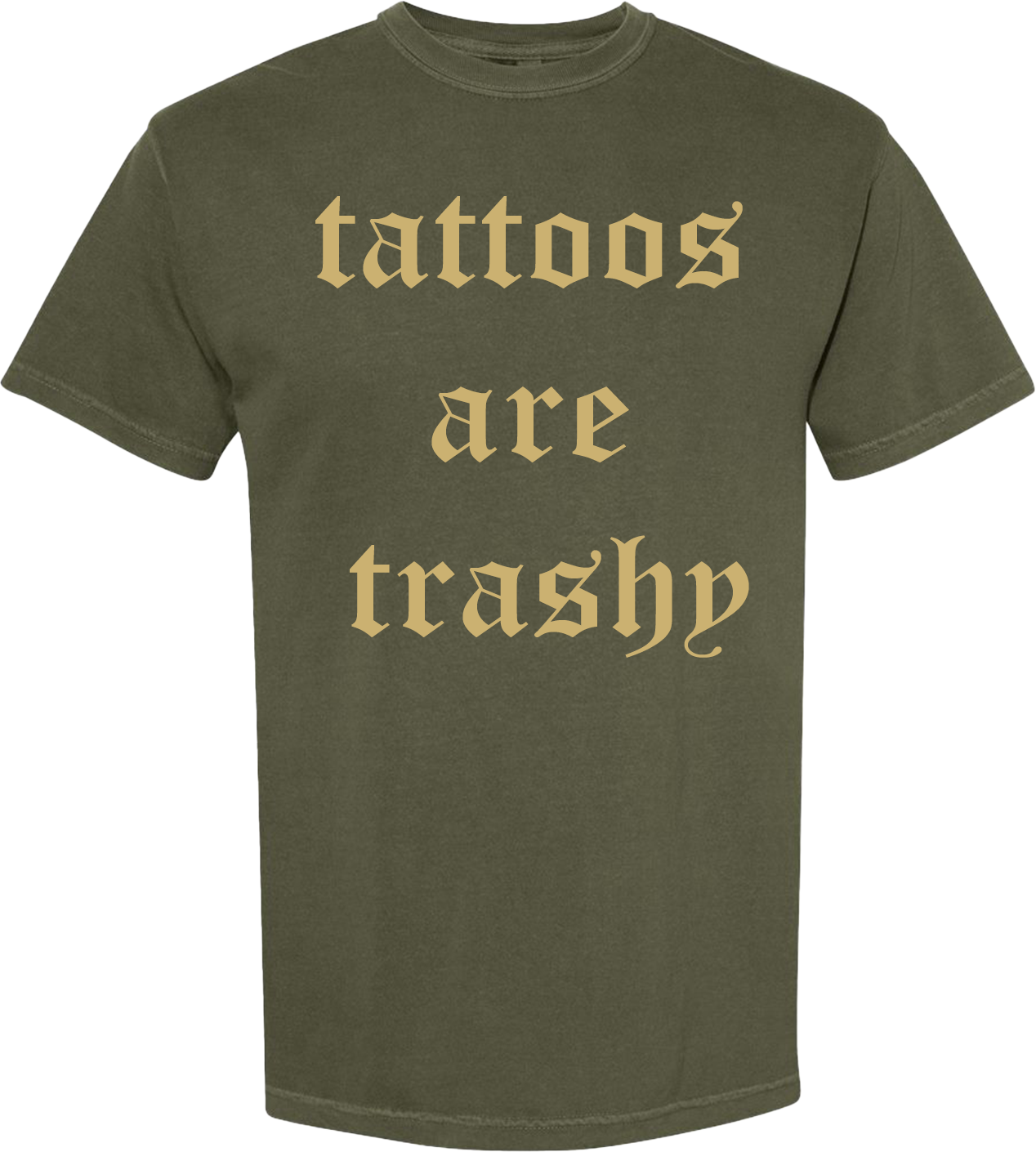 TATTOOS ARE TRASHY