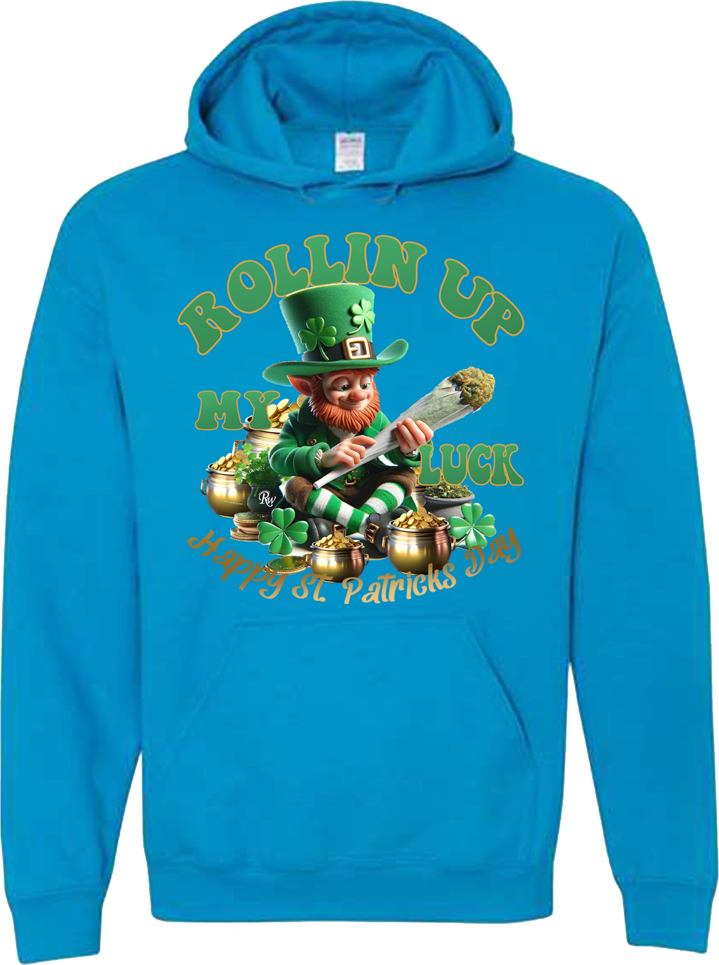 ROLLIN UP MY LUCK SWEATSHIRT OR HOODIE