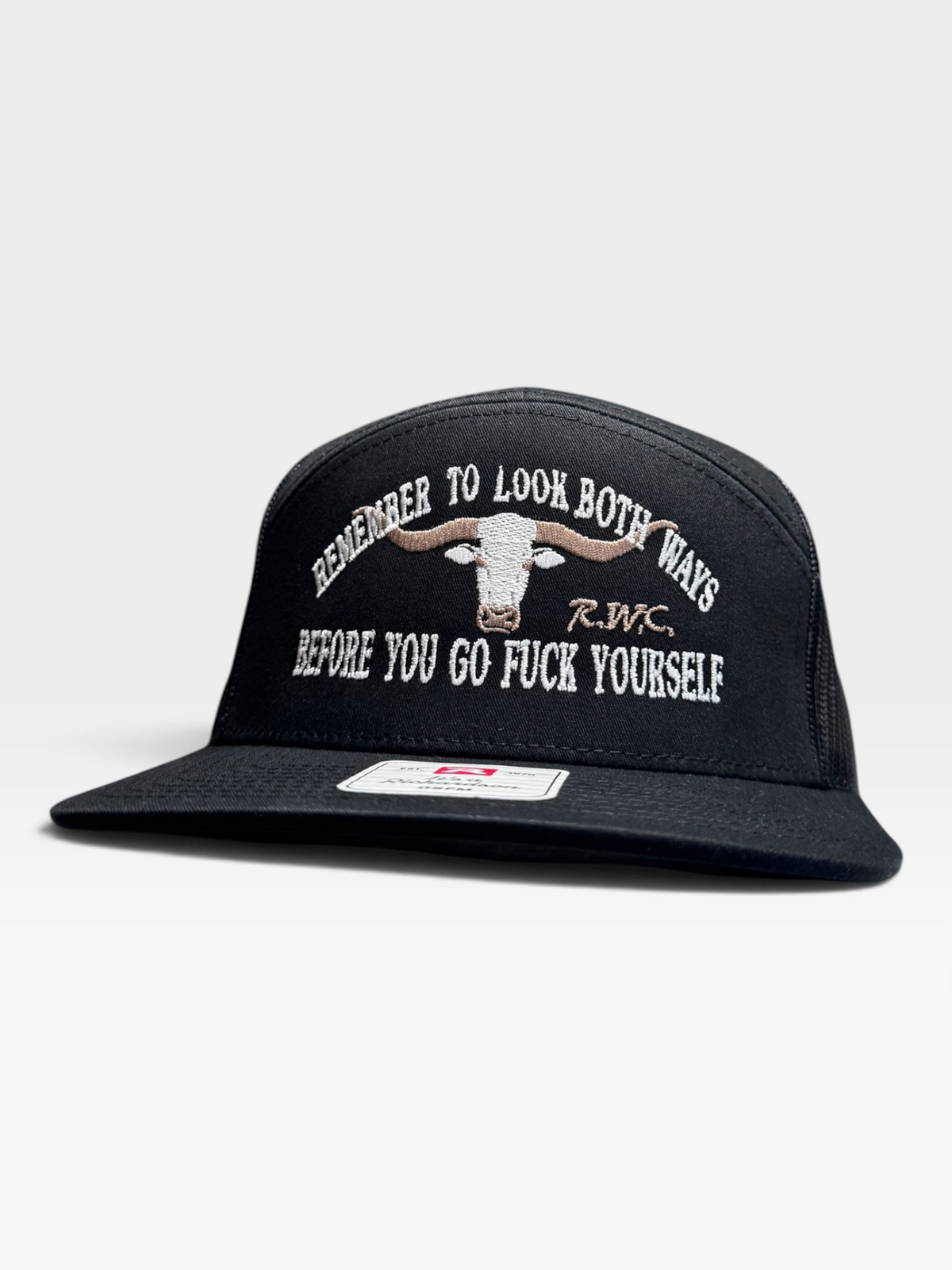 LOOK BOTH WAYS BEFORE YOU GO FUCK YOURSELF