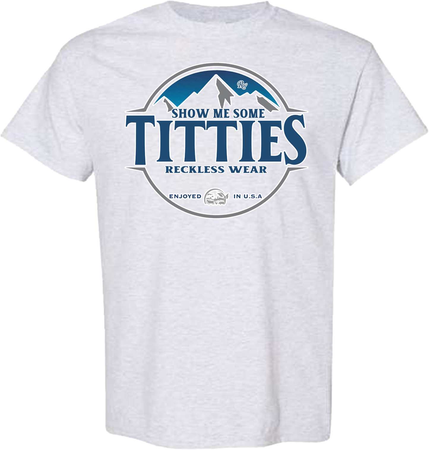 RW SHOW ME SOME TITTIES SHIRT