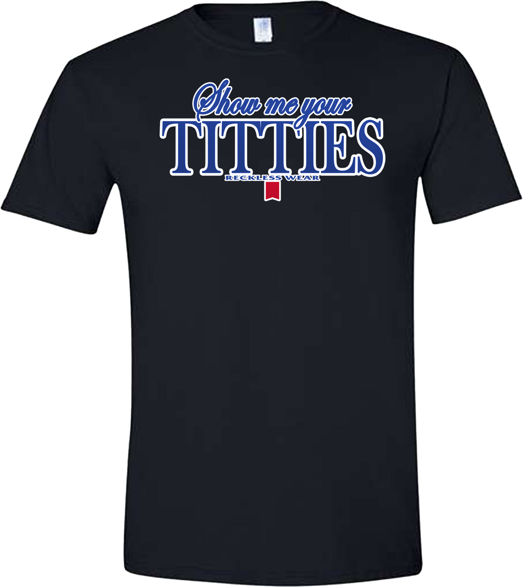 RW SHOW ME YOUR TITTIES SHIRT