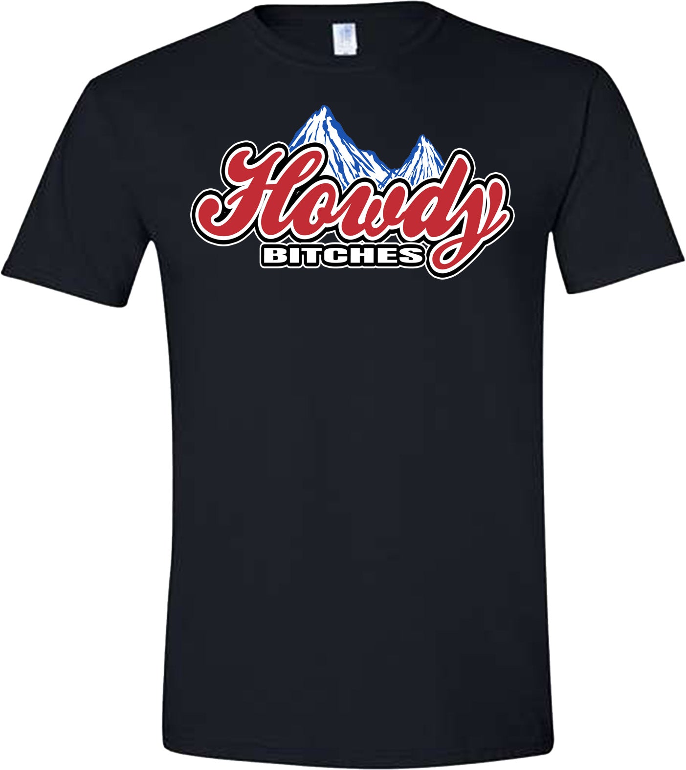 HOWDY BITCHES ROCKY TSHIRT