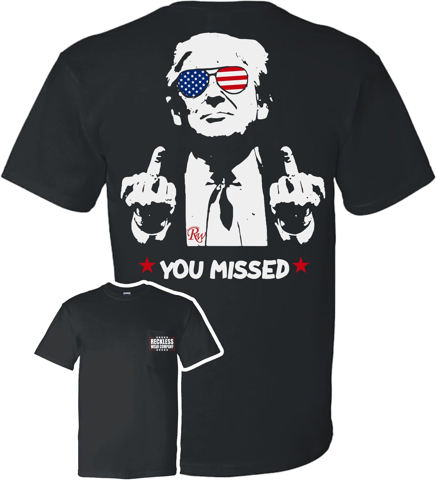 RW TRUMP YOU MISSED SHIRT