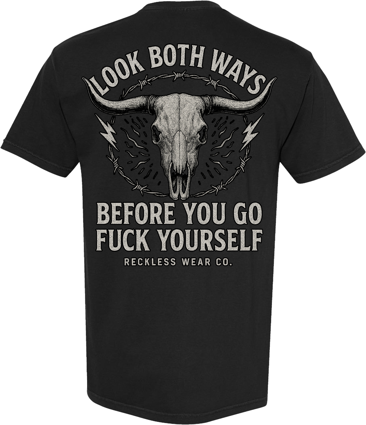 Look Both Ways Before You Go Fuck Yourself Tee