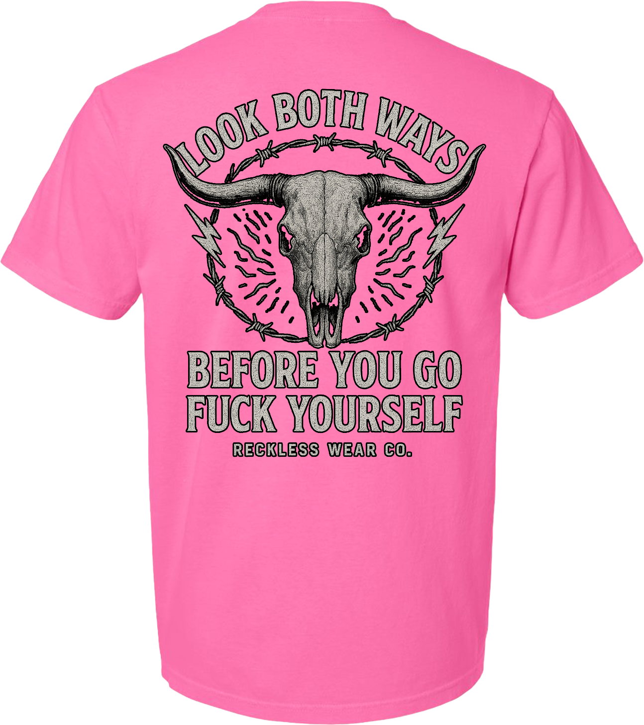 Look Both Ways Before You Go Fuck Yourself Tee