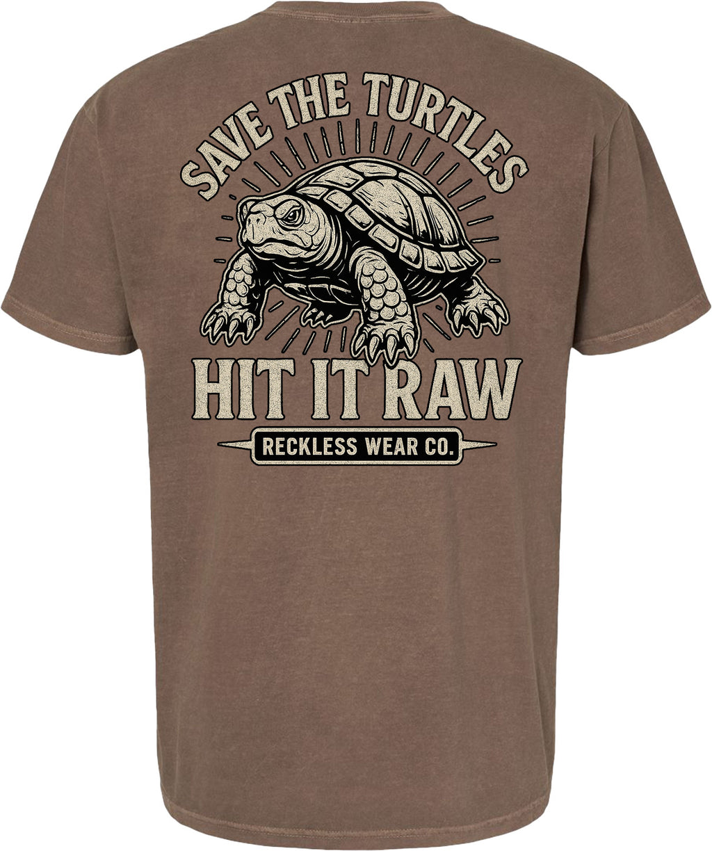 SAVE THE TURTLES HIT IT RAW