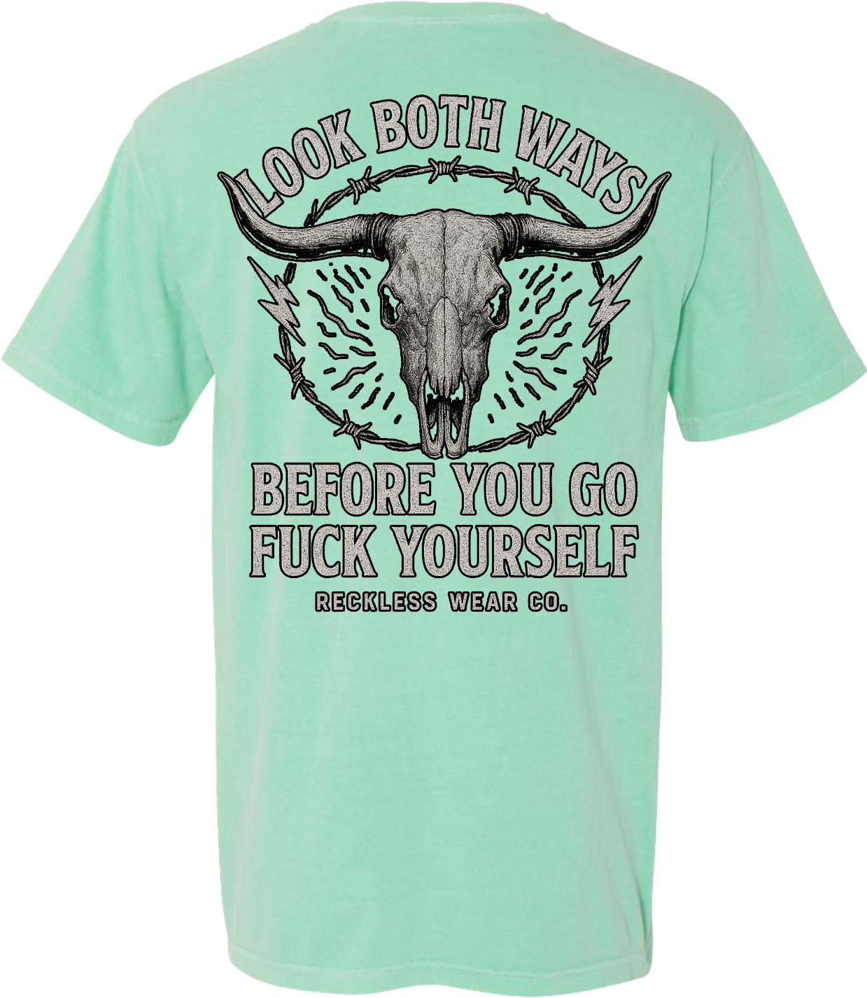 Look Both Ways Before You Go Fuck Yourself Tee