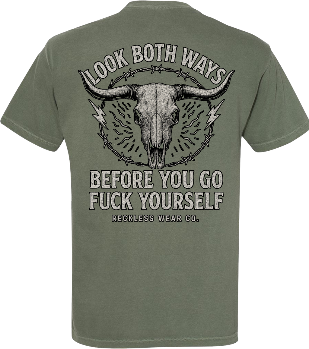 Look Both Ways Before You Go Fuck Yourself Tee