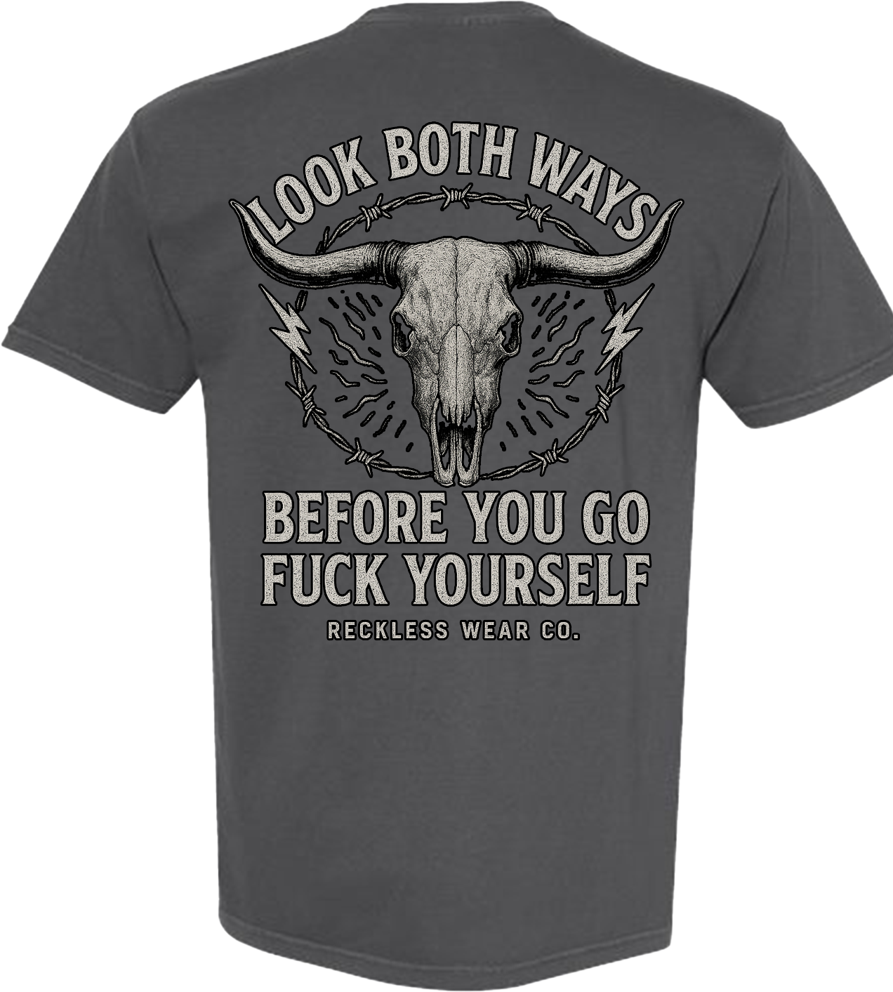 Look Both Ways Before You Go Fuck Yourself Tee