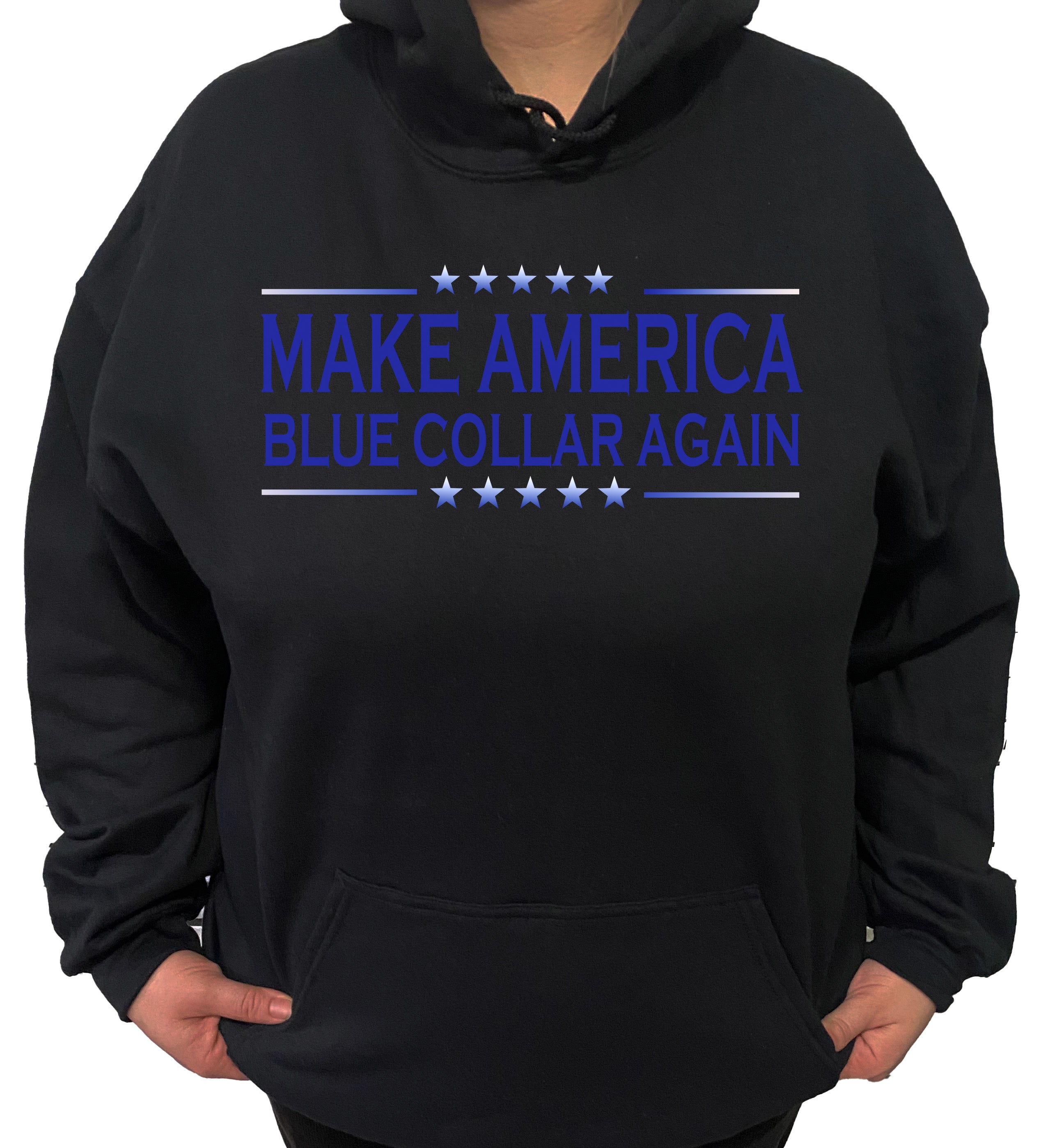 MAKE AMERICA BLUE COLLAR AGAIN SWEATSHIRT OR HOODIE