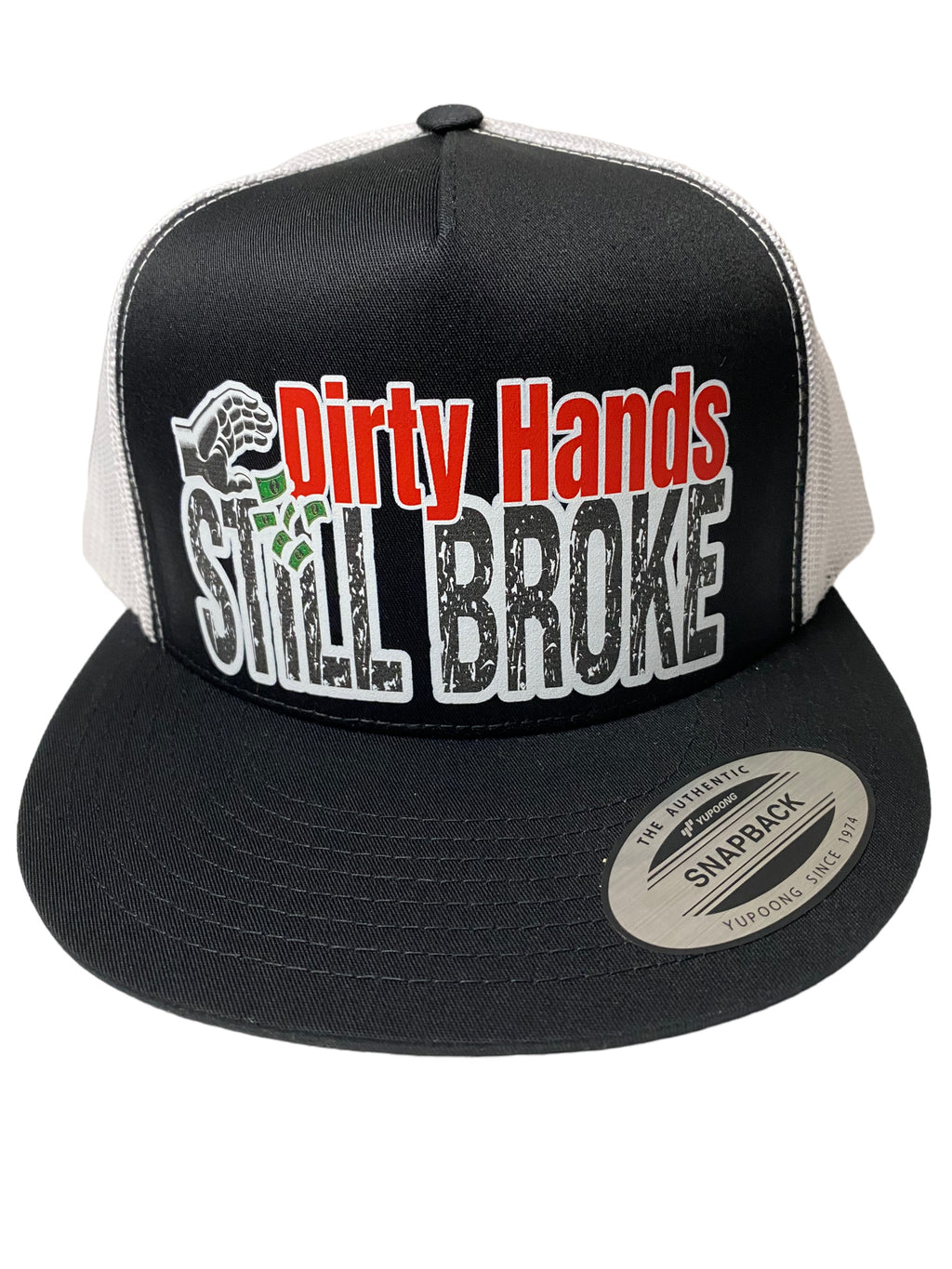 DIRTY HAND STILL BROKE HAT