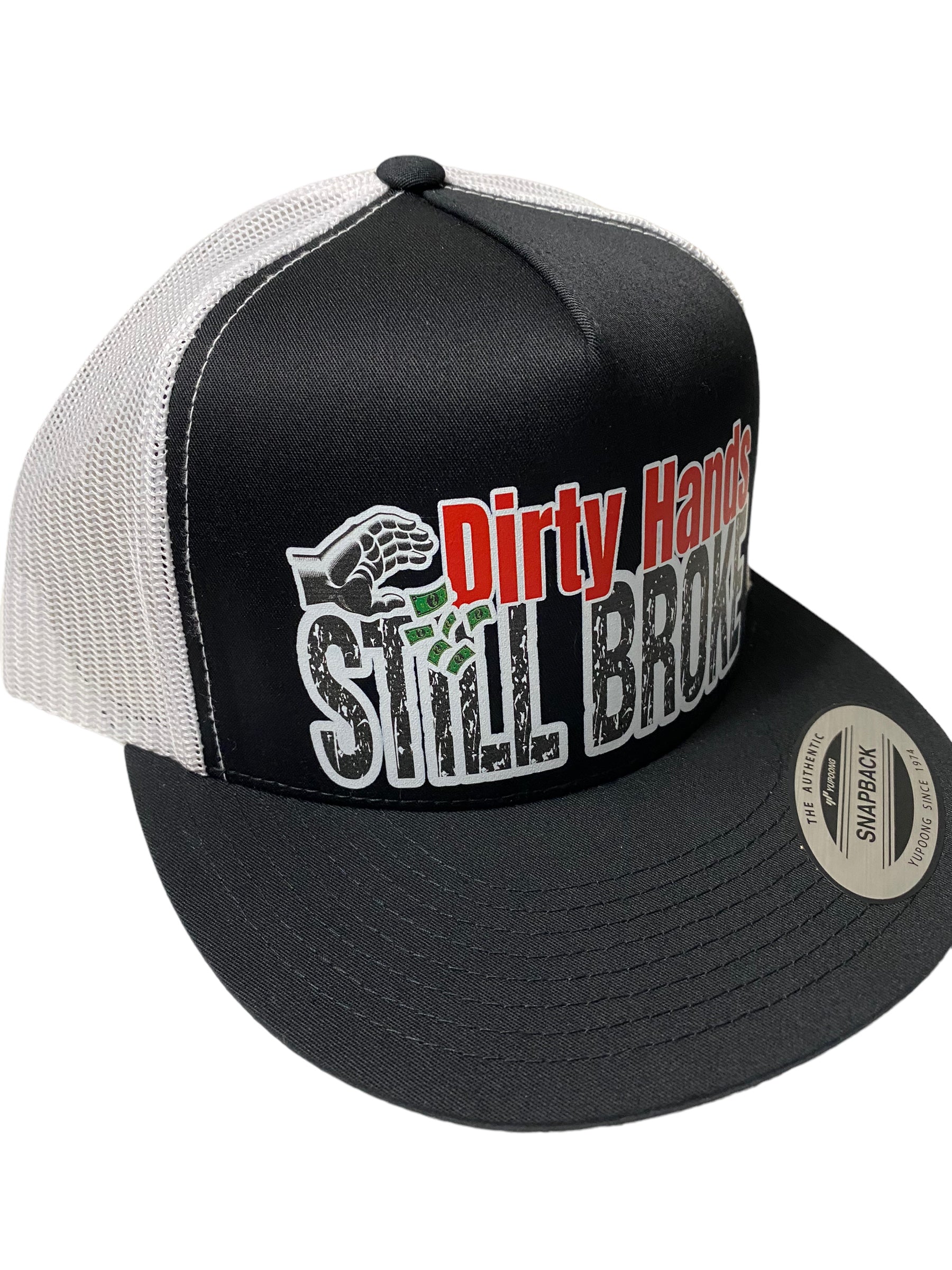 DIRTY HAND STILL BROKE HAT