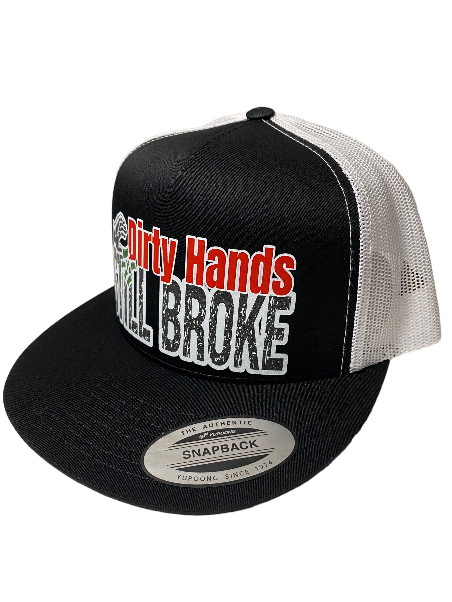 DIRTY HAND STILL BROKE HAT