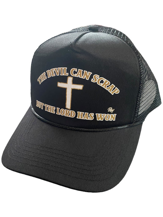 DEVIL CAN SCRAP BUT THE LORD HAS WON HAT