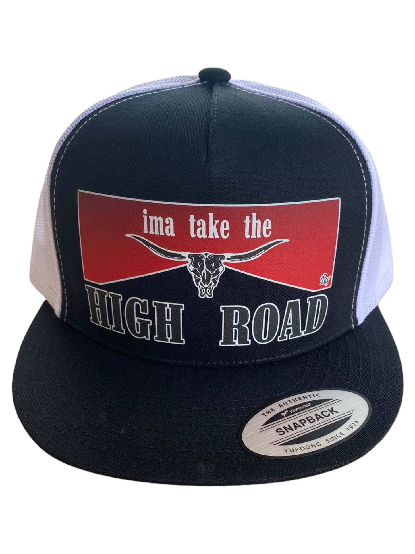 IMMA TAKE THE HIGH ROAD HAT