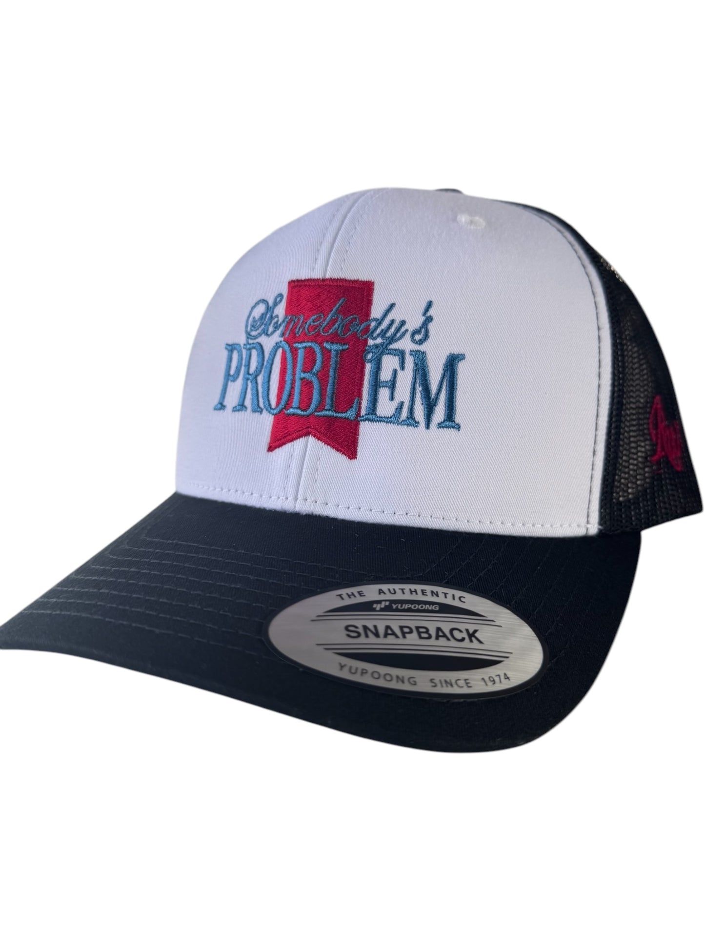 SOMEBODYS PROBLEM HAT