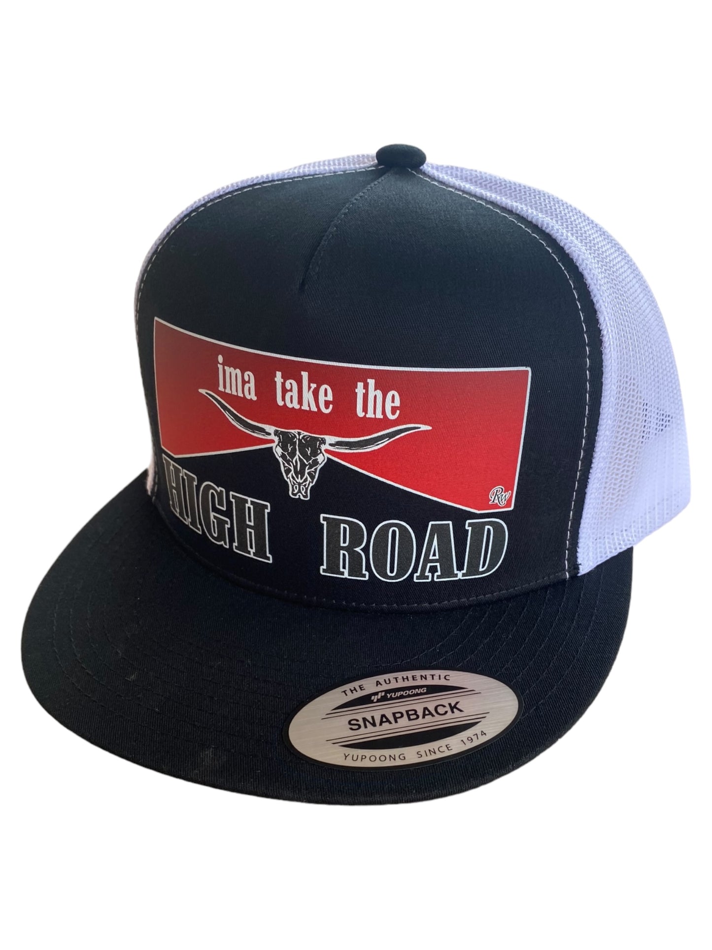 IMMA TAKE THE HIGH ROAD HAT