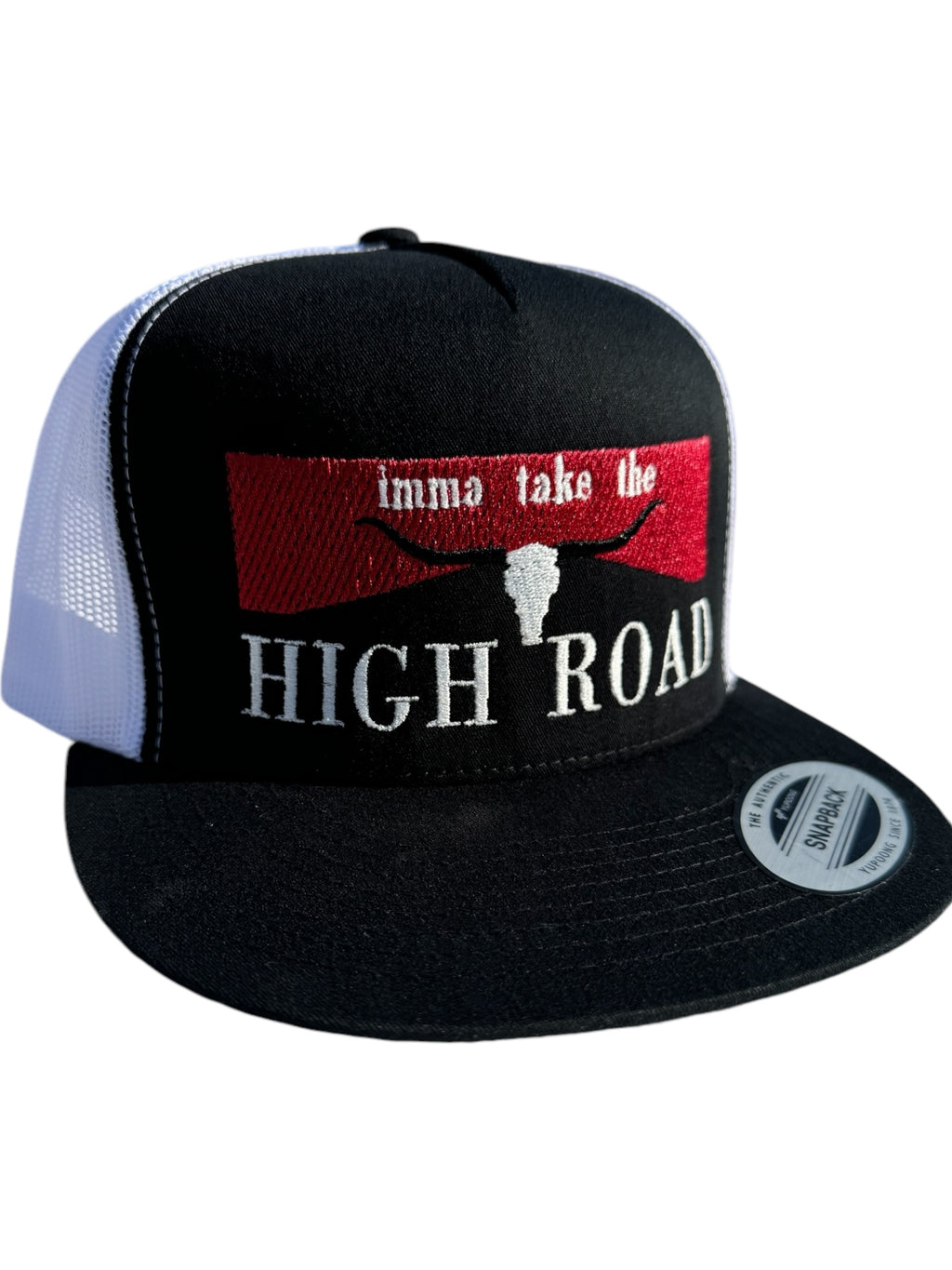 IMMA TAKE THE HIGH ROAD HAT