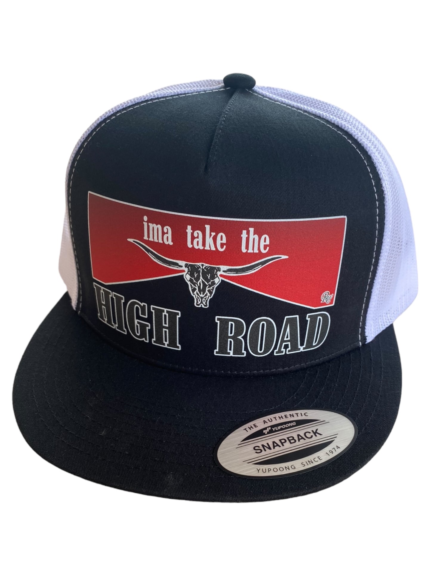 IMMA TAKE THE HIGH ROAD HAT