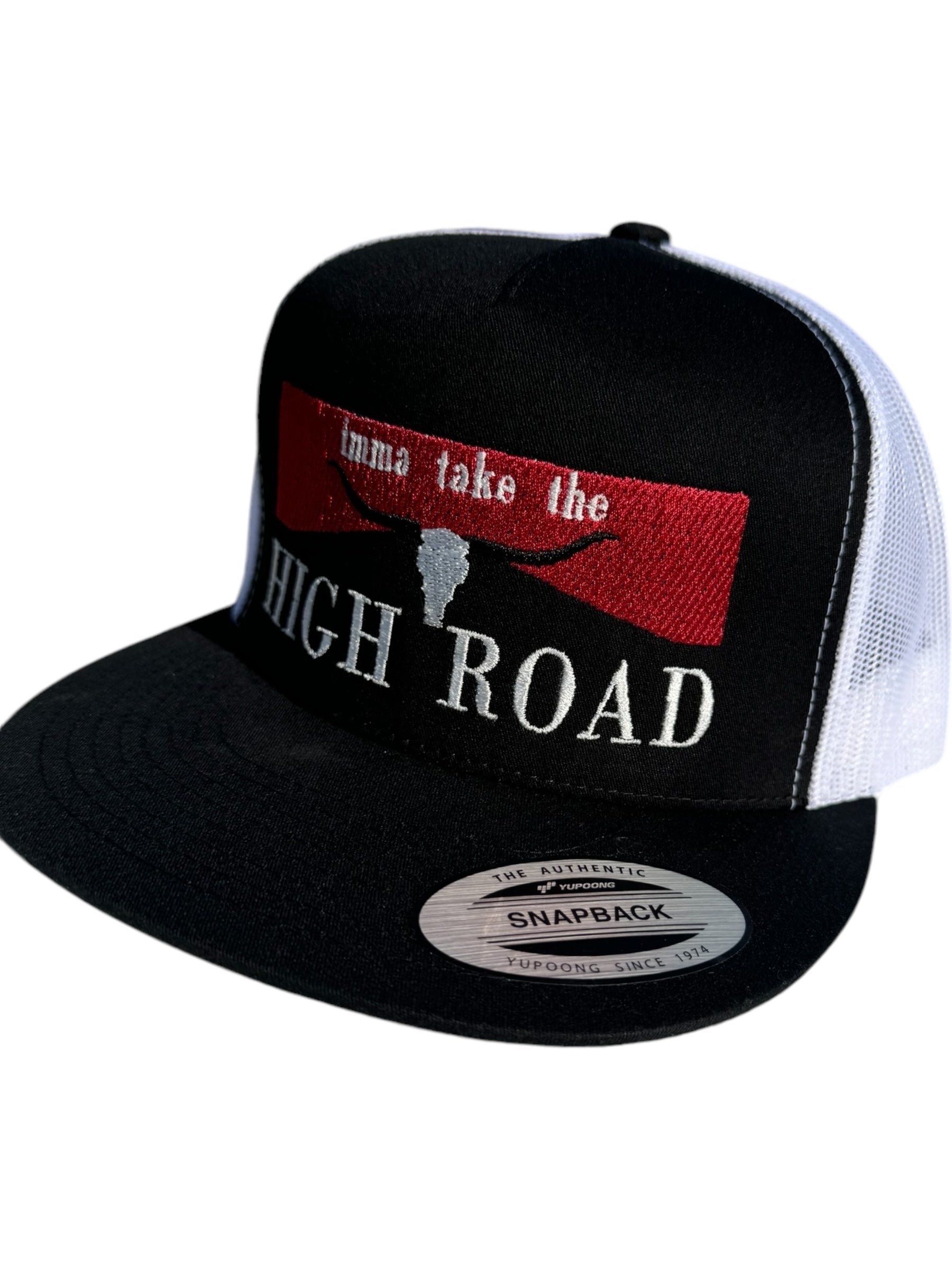 IMMA TAKE THE HIGH ROAD HAT