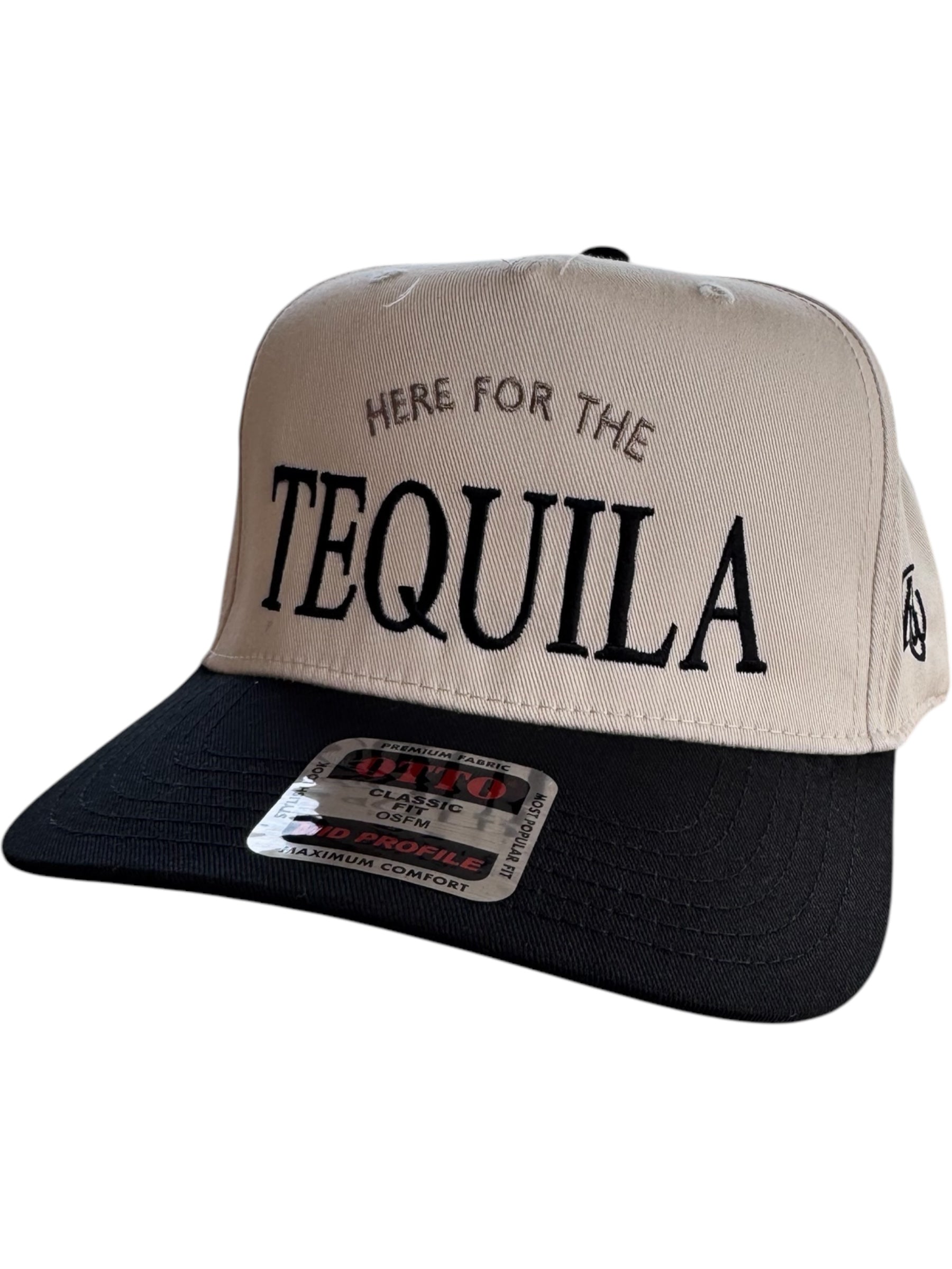 HERE FOR THE TEQUILA