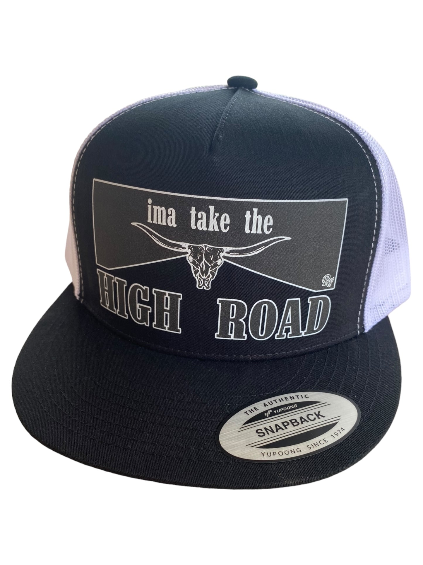 IMMA TAKE THE HIGH ROAD HAT