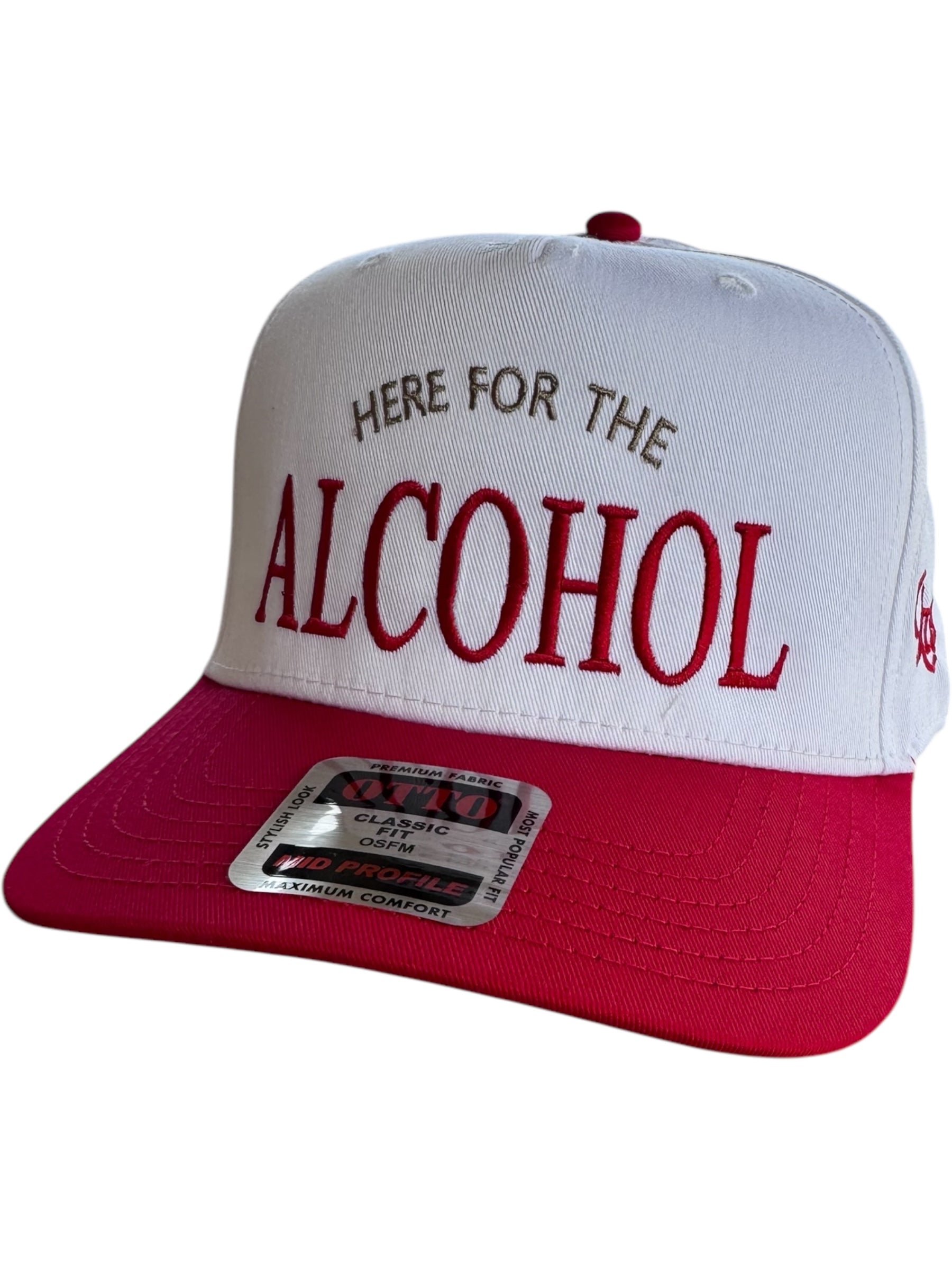 HERE FOR THE ALCOHOL