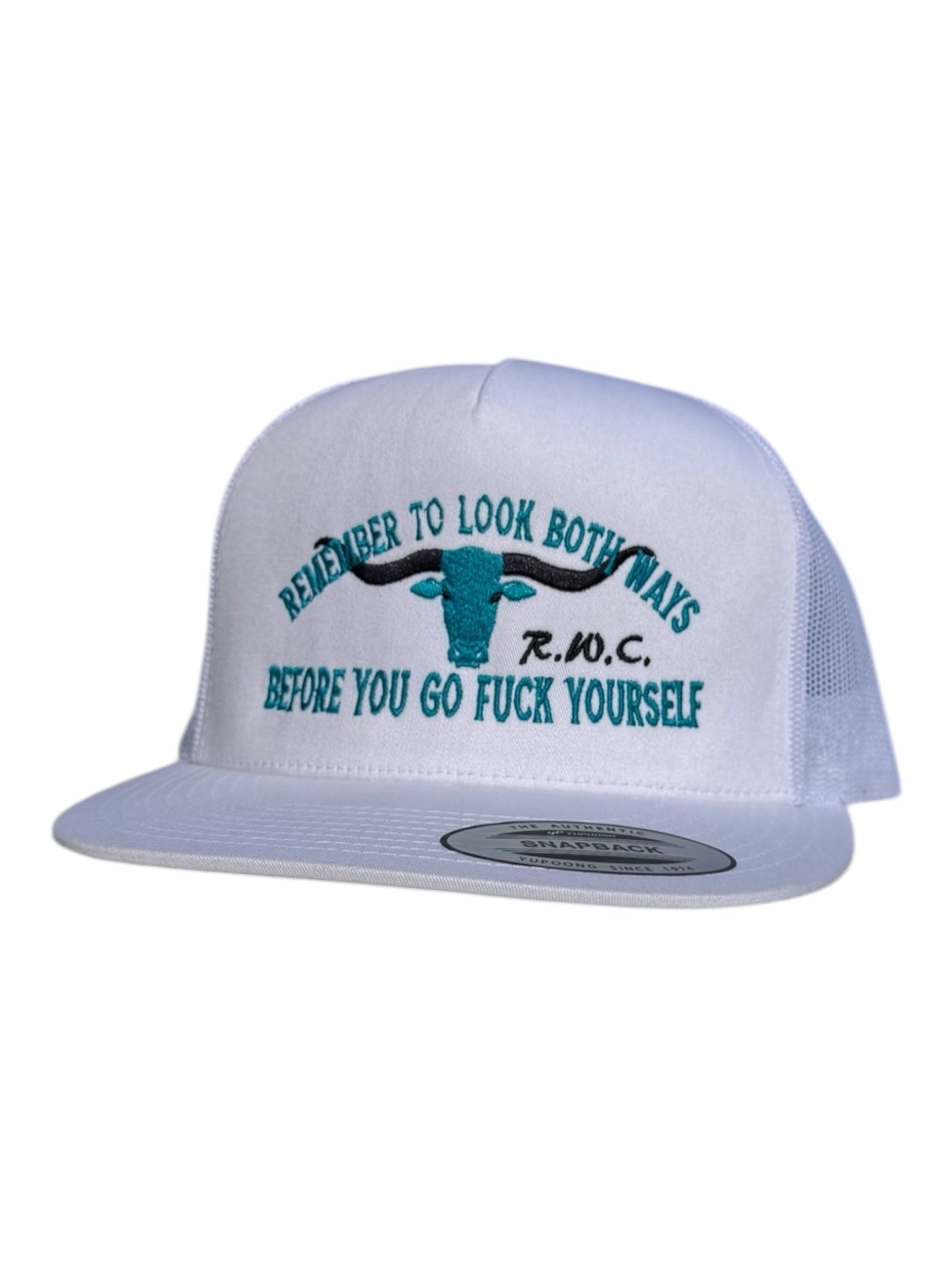 LOOK BOTH WAYS BEFORE YOU GO FUCK YOURSELF