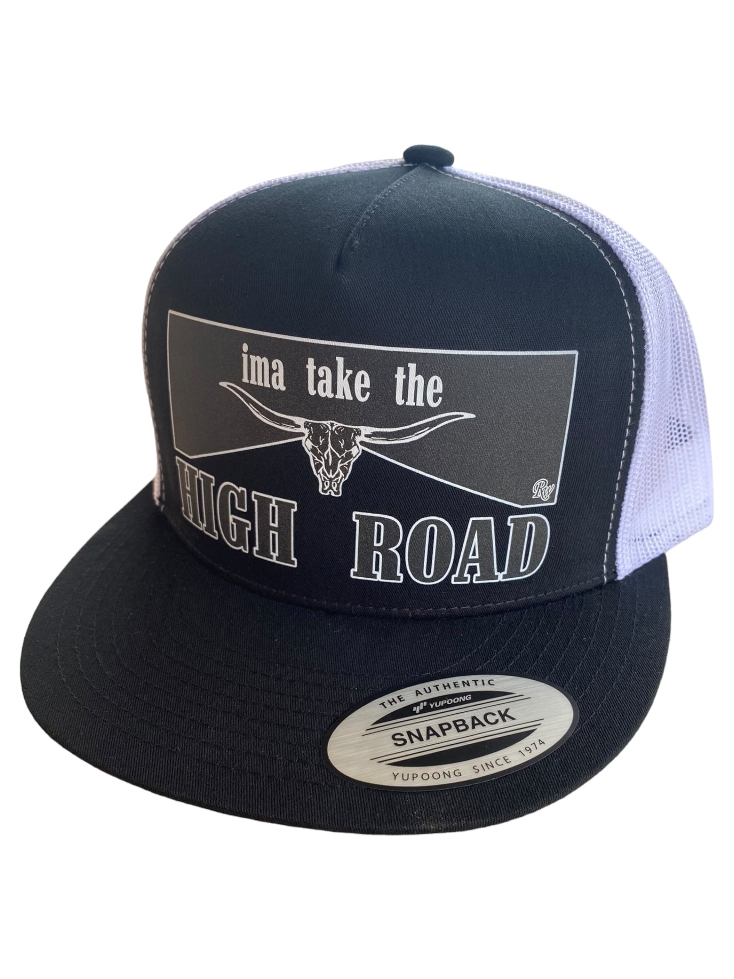 IMMA TAKE THE HIGH ROAD HAT