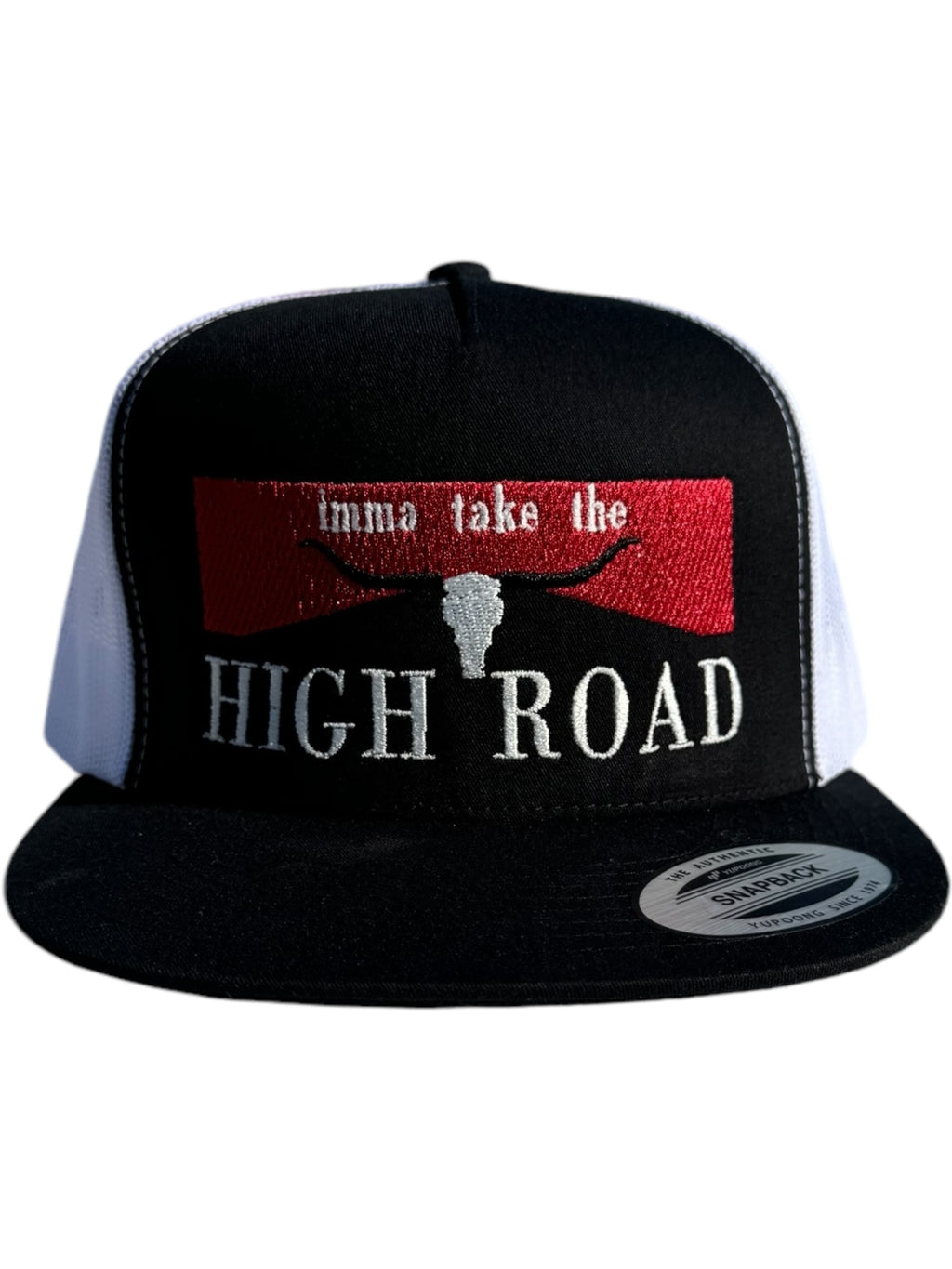 IMMA TAKE THE HIGH ROAD HAT