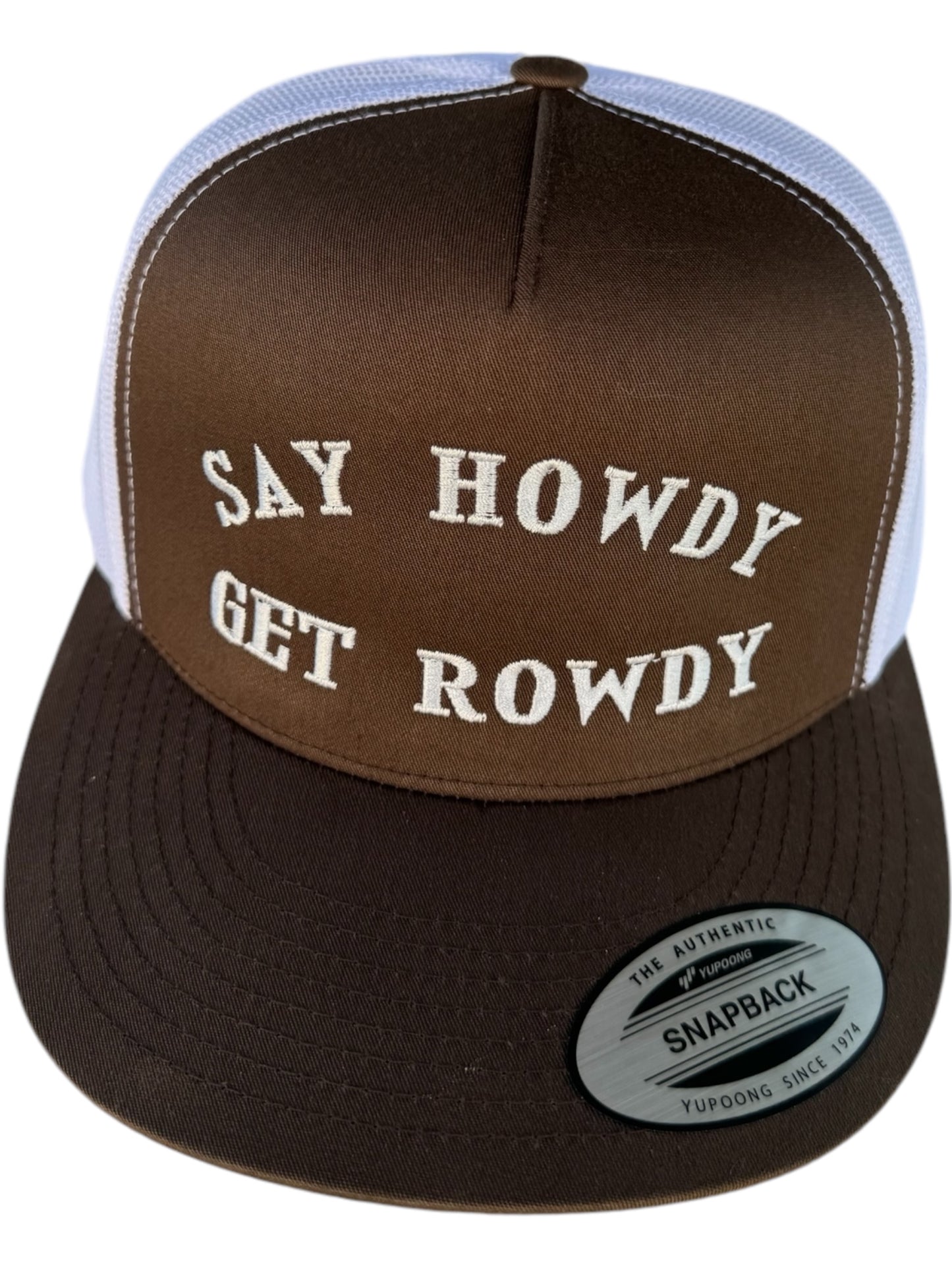 SAY HOWDY GET ROWDY HAT