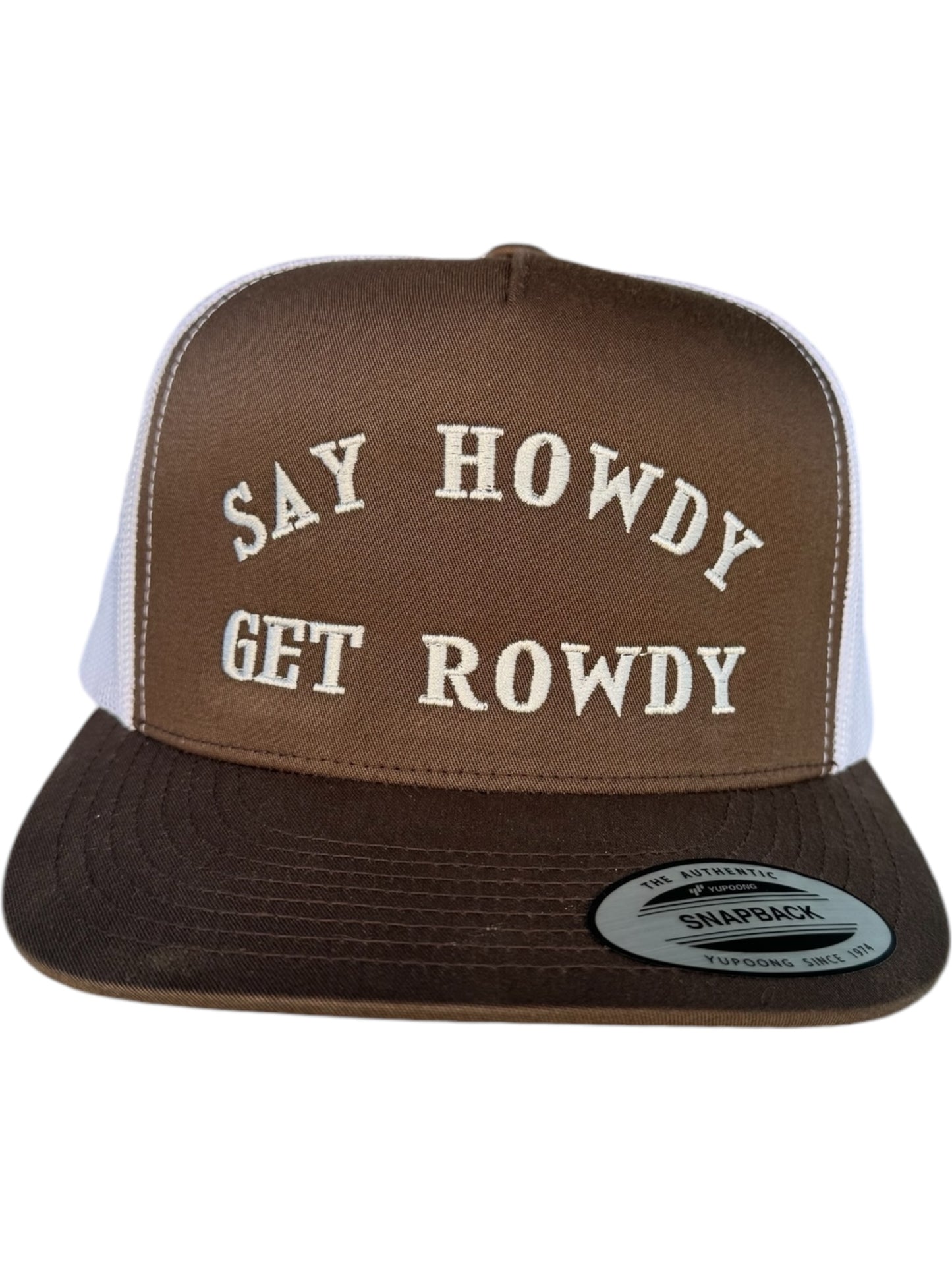 SAY HOWDY GET ROWDY HAT