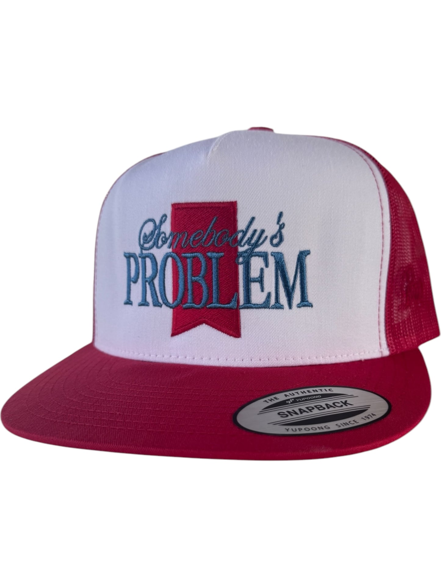 SOMEBODYS PROBLEM HAT