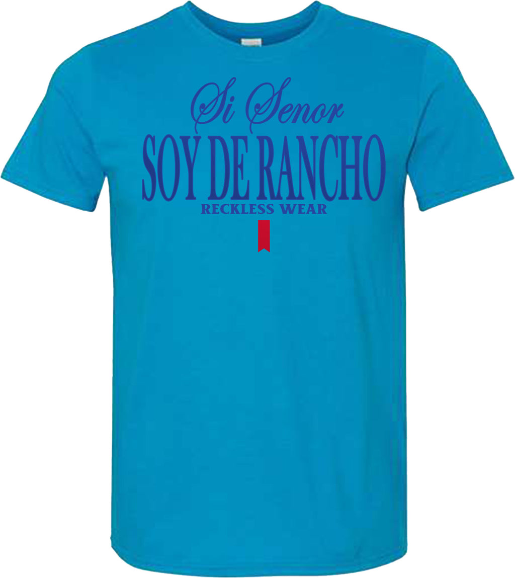 SI SENOR SOY DE RANCHO TSHIRT