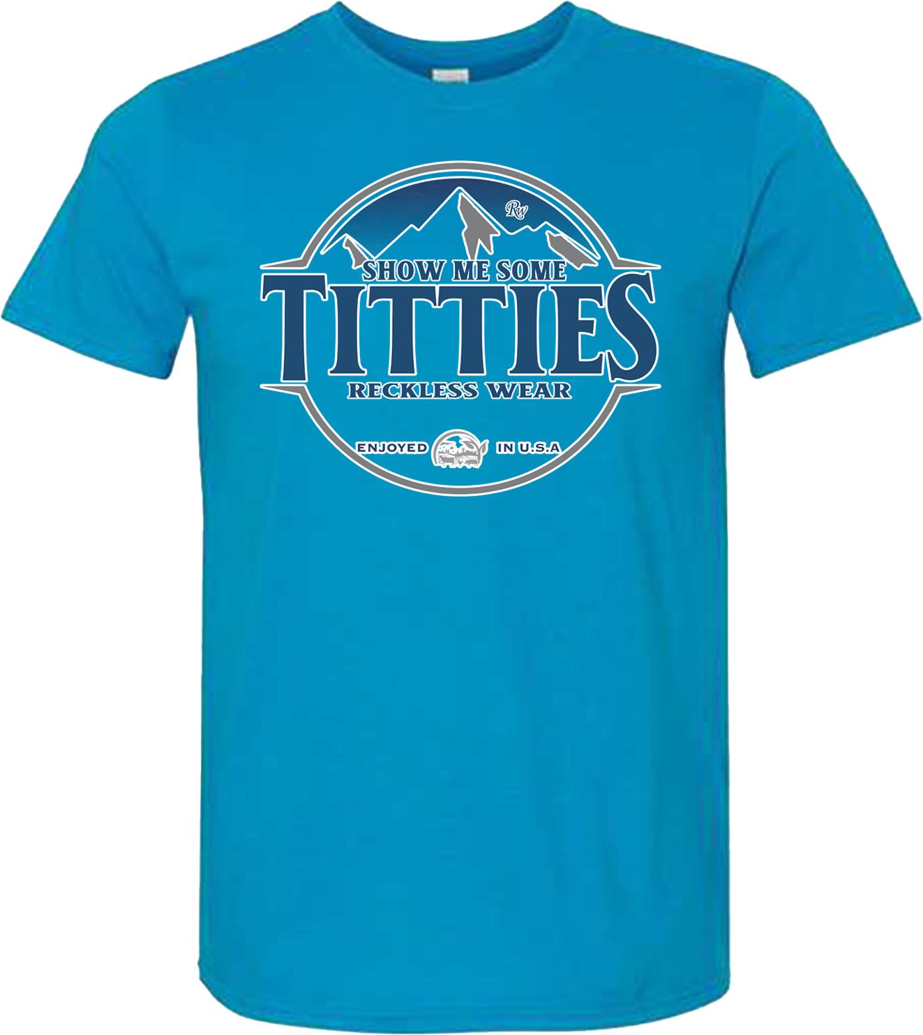 RW SHOW ME SOME TITTIES SHIRT