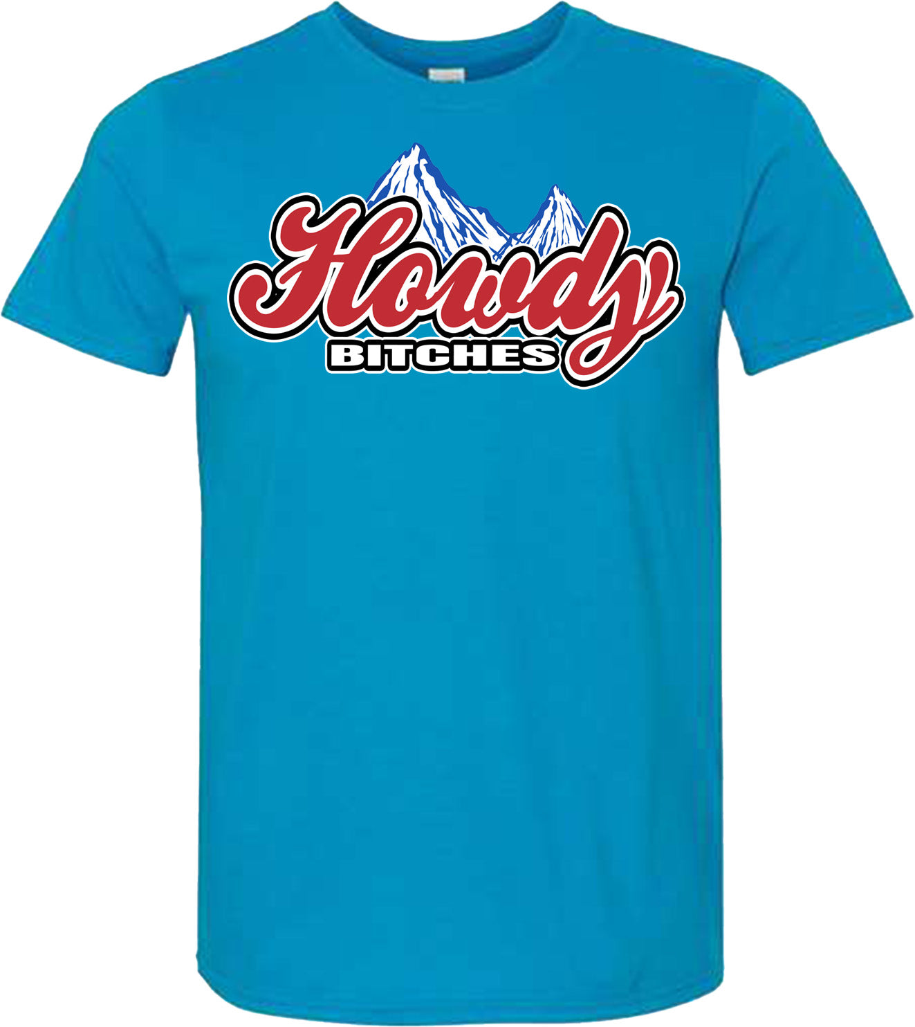 HOWDY BITCHES ROCKY TSHIRT