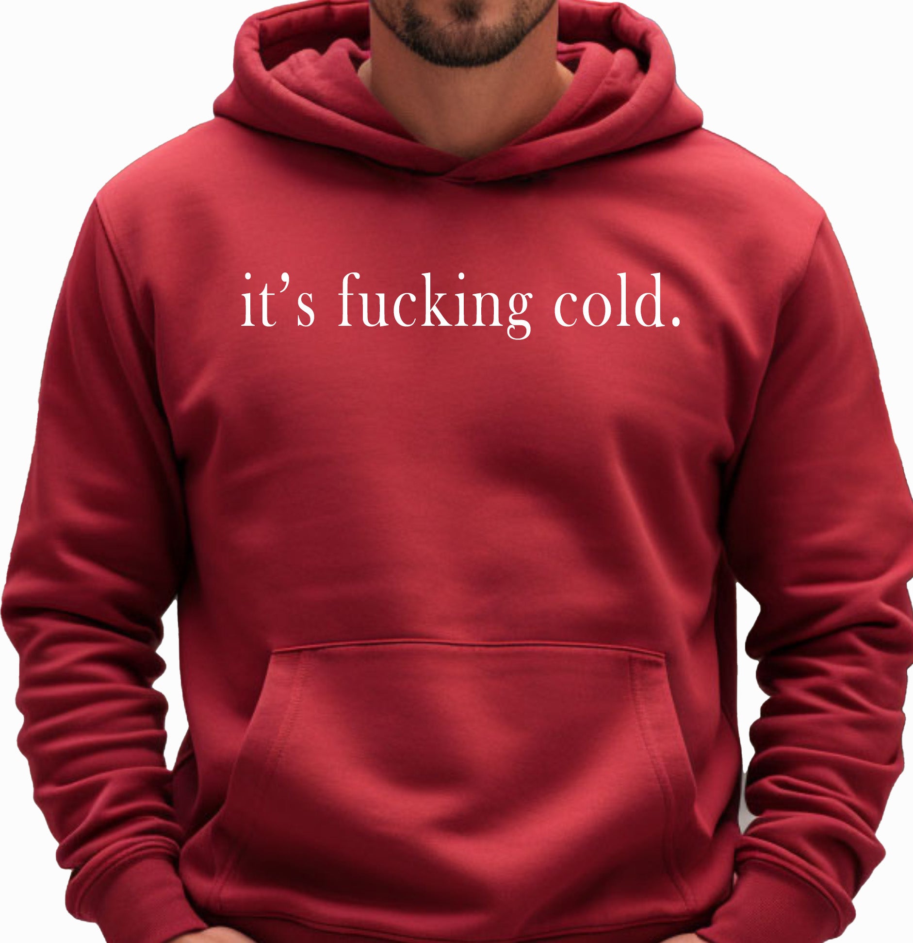 its fucking cold outside sweatshirt or hoodie