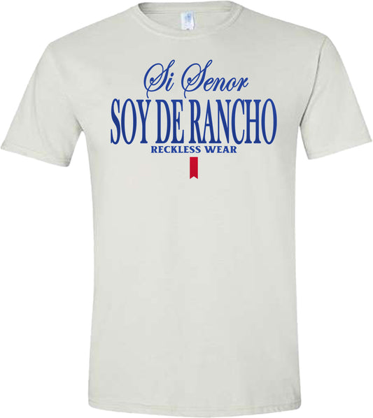 SI SENOR SOY DE RANCHO TSHIRT