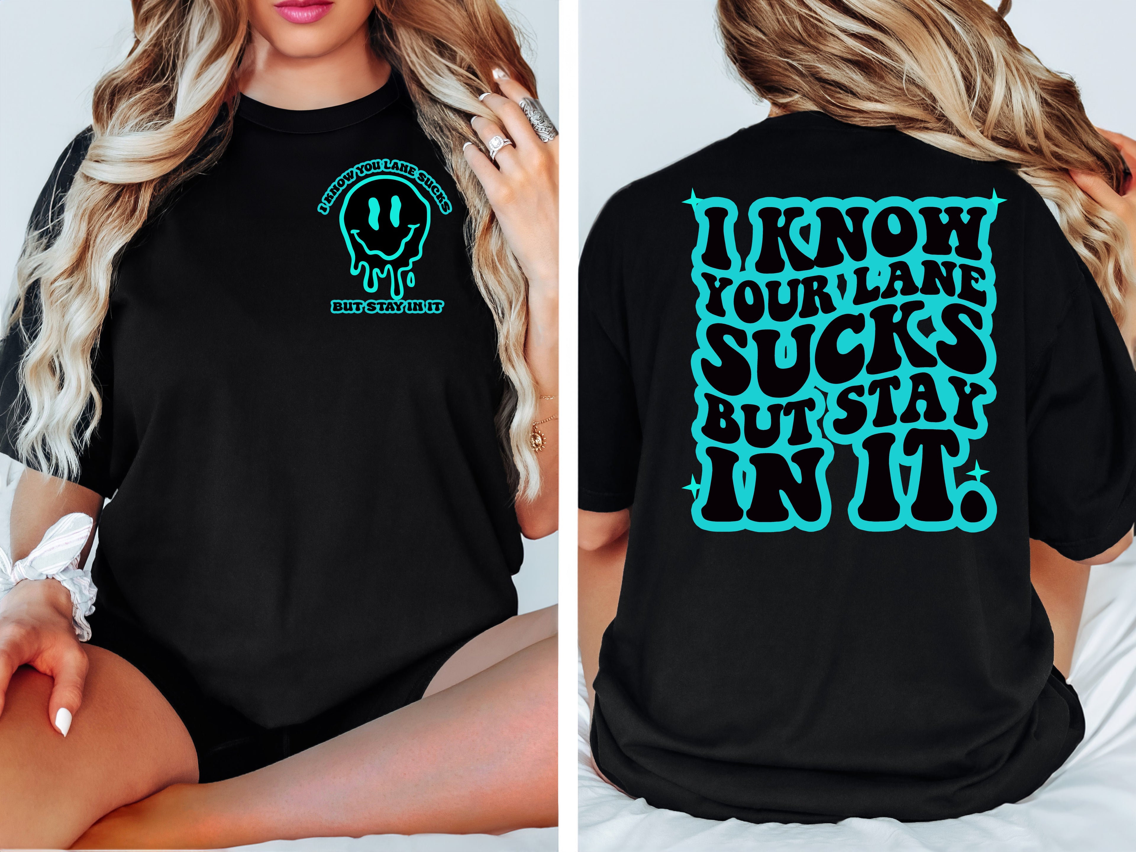 I KNOW YOUR LANE SUCKS BUT STAY IN IT