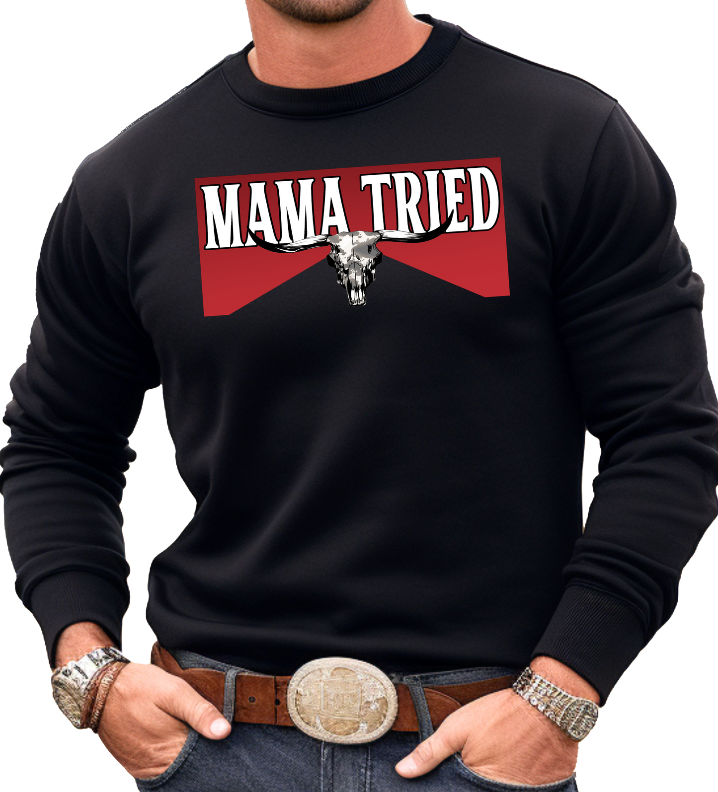 MAMA TRIED SWEATSHIRT OR HOODIE