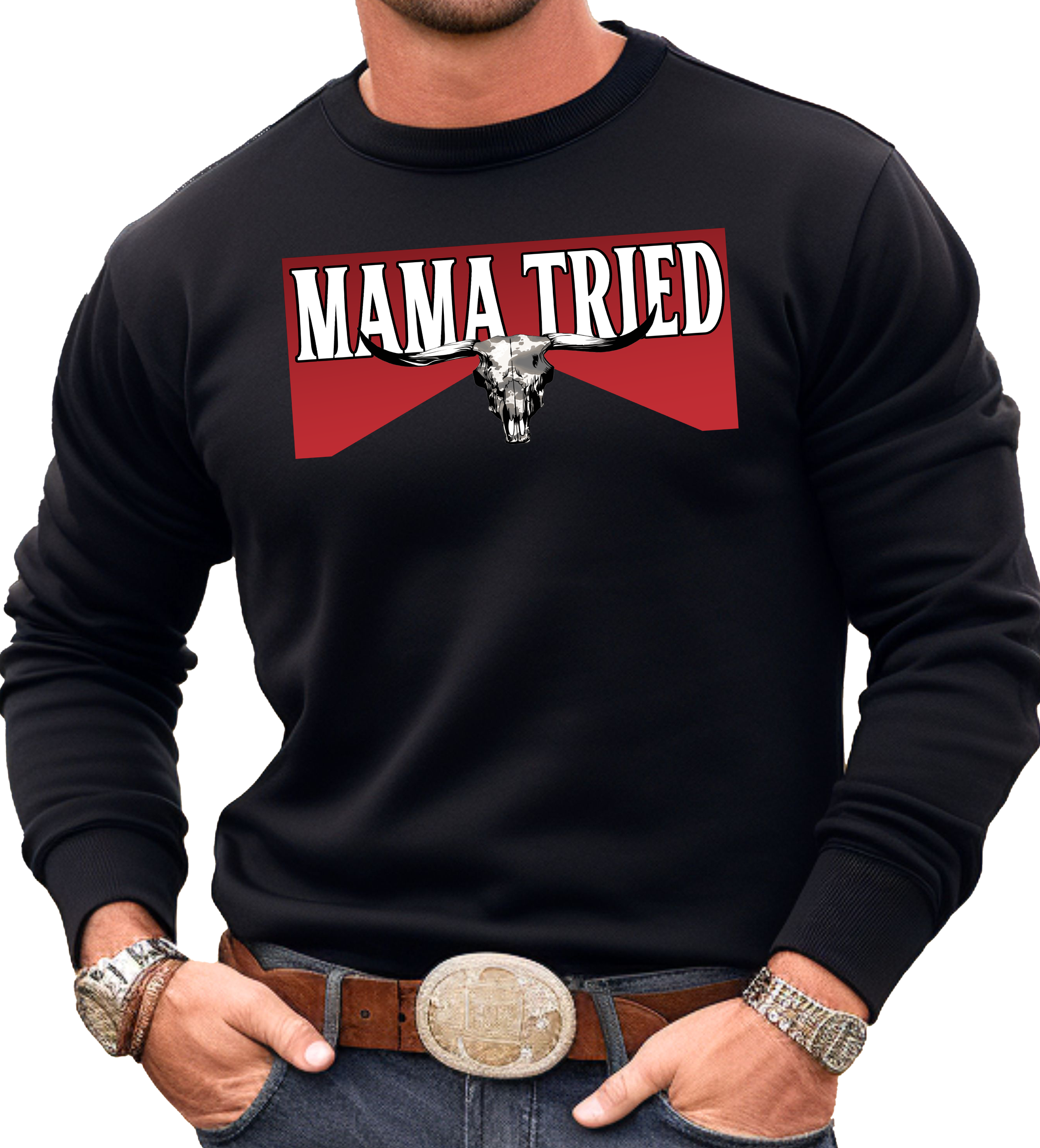 MAMA TRIED SWEATSHIRT OR HOODIE